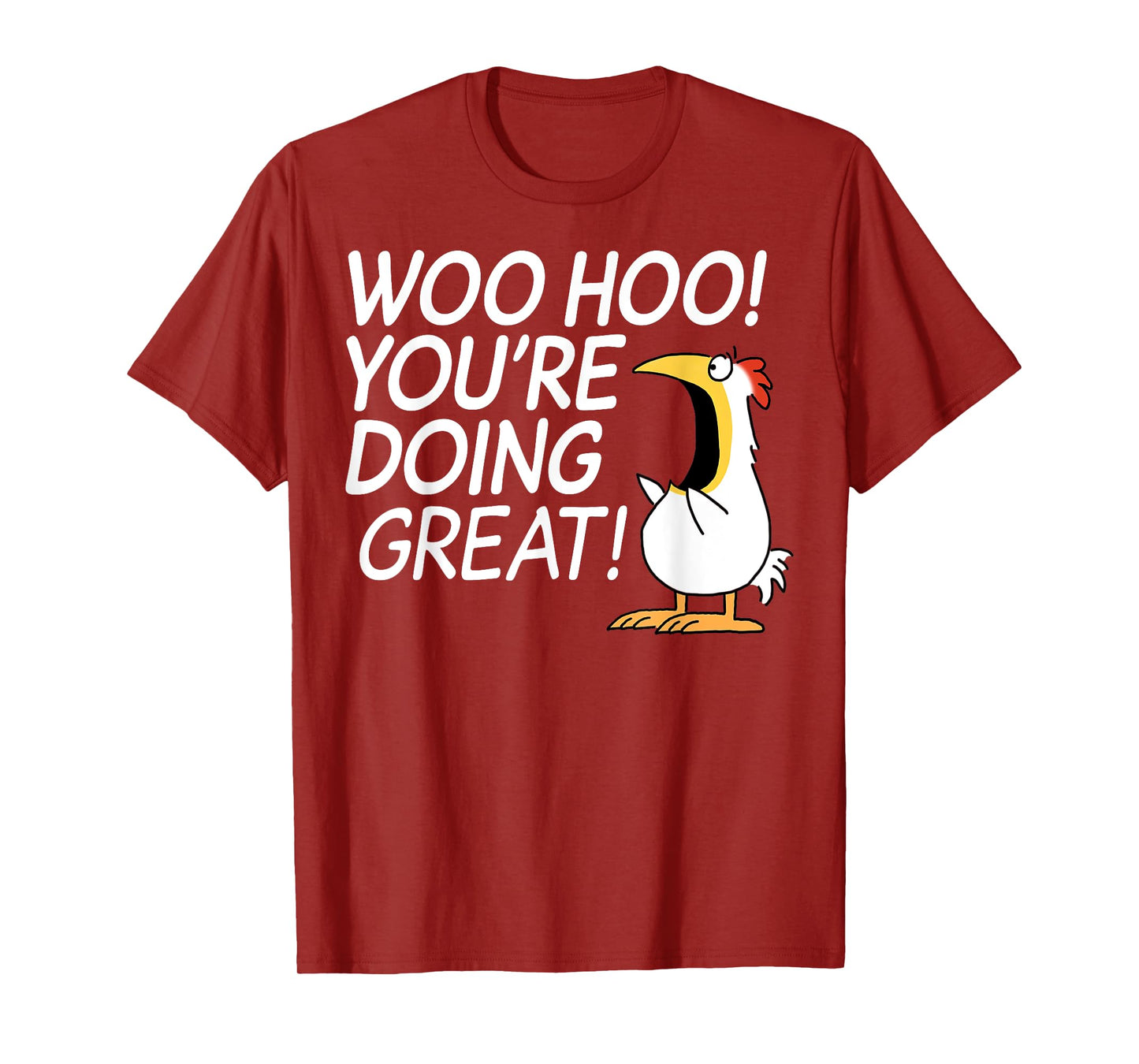 Woo Hoo You’re Doing Great T-Shirt