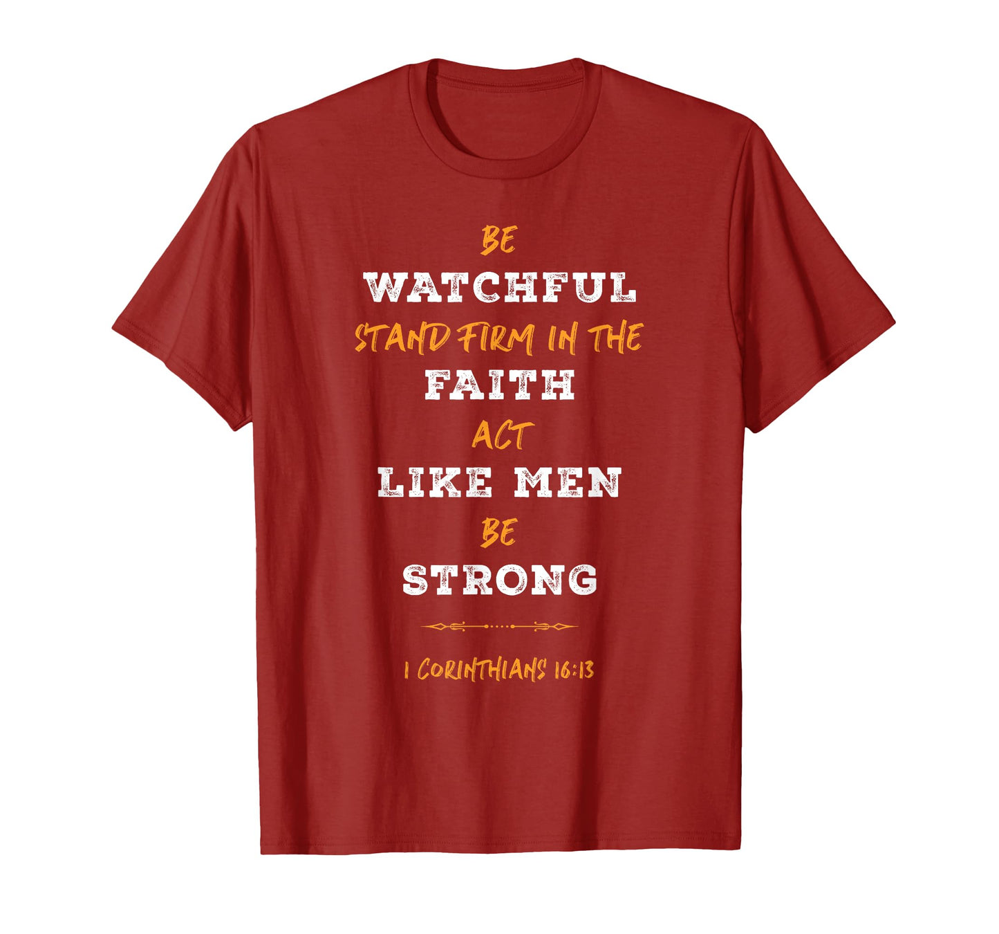 1 Corinthians 16:13 Firm In The Faith Bible Verse Christian T-Shirt