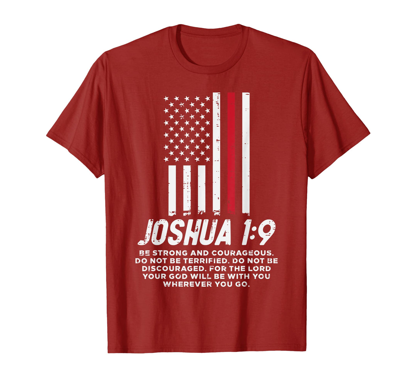 Thin Red Line Flag Joshua 1 9 Bible Christian Firefighter T-Shirt for Women Girls Kids Men