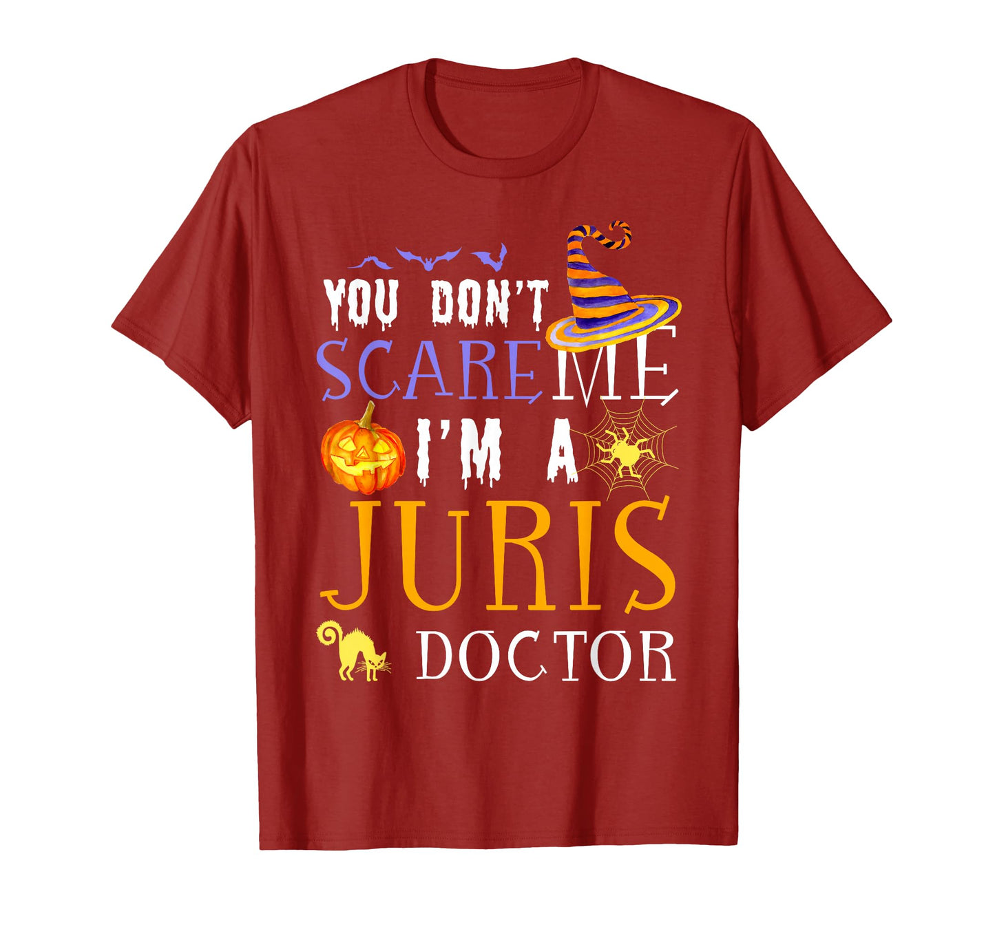 You Don't Scare Juris Doctor Halloween Saying Fun T-Shirt