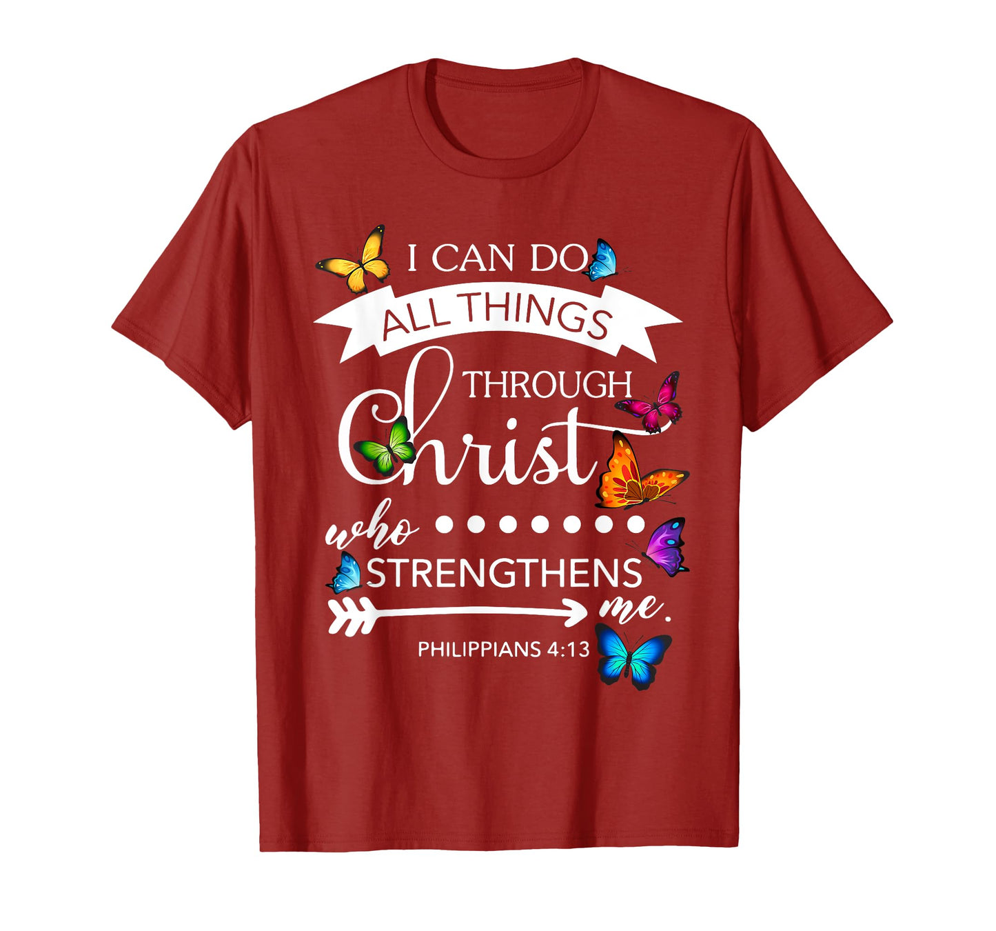 I Can Do All Things Through Christ Butterfly Art Religion T-Shirt