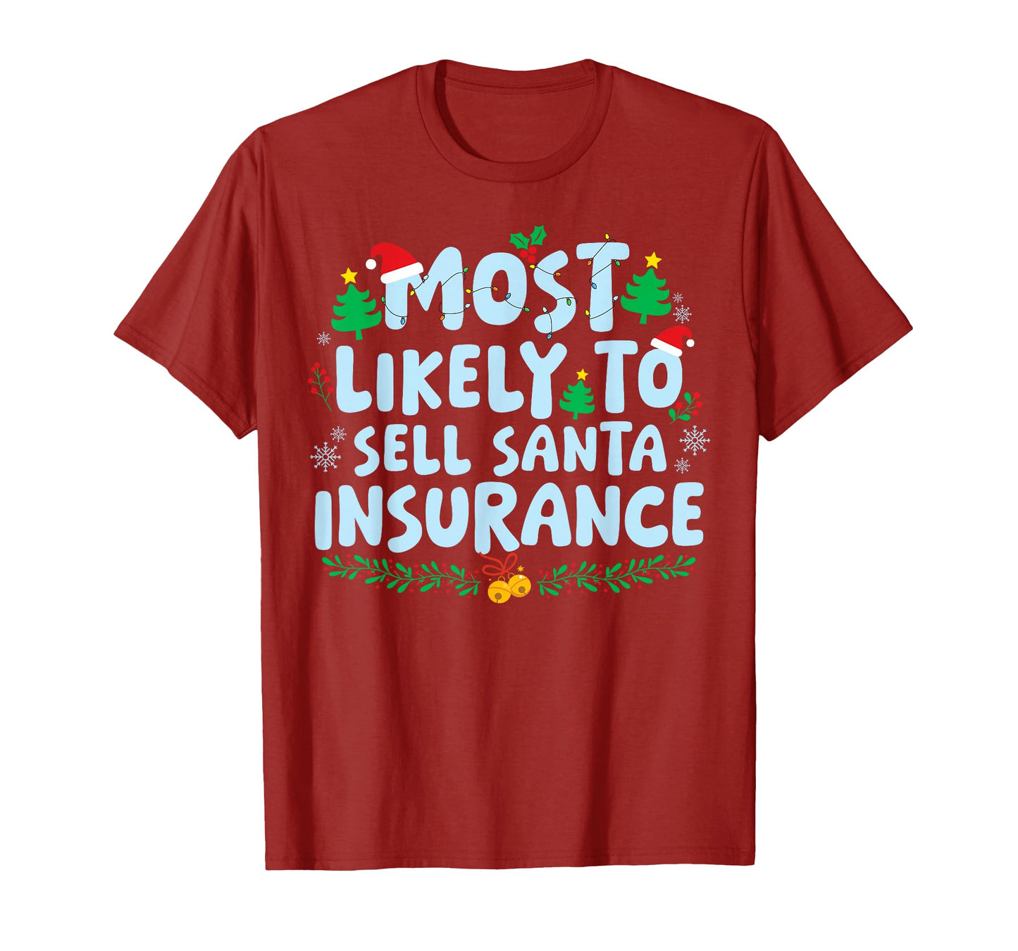 Most Likely to Sell Santa Insurance Family Matching Xmas T-Shirt