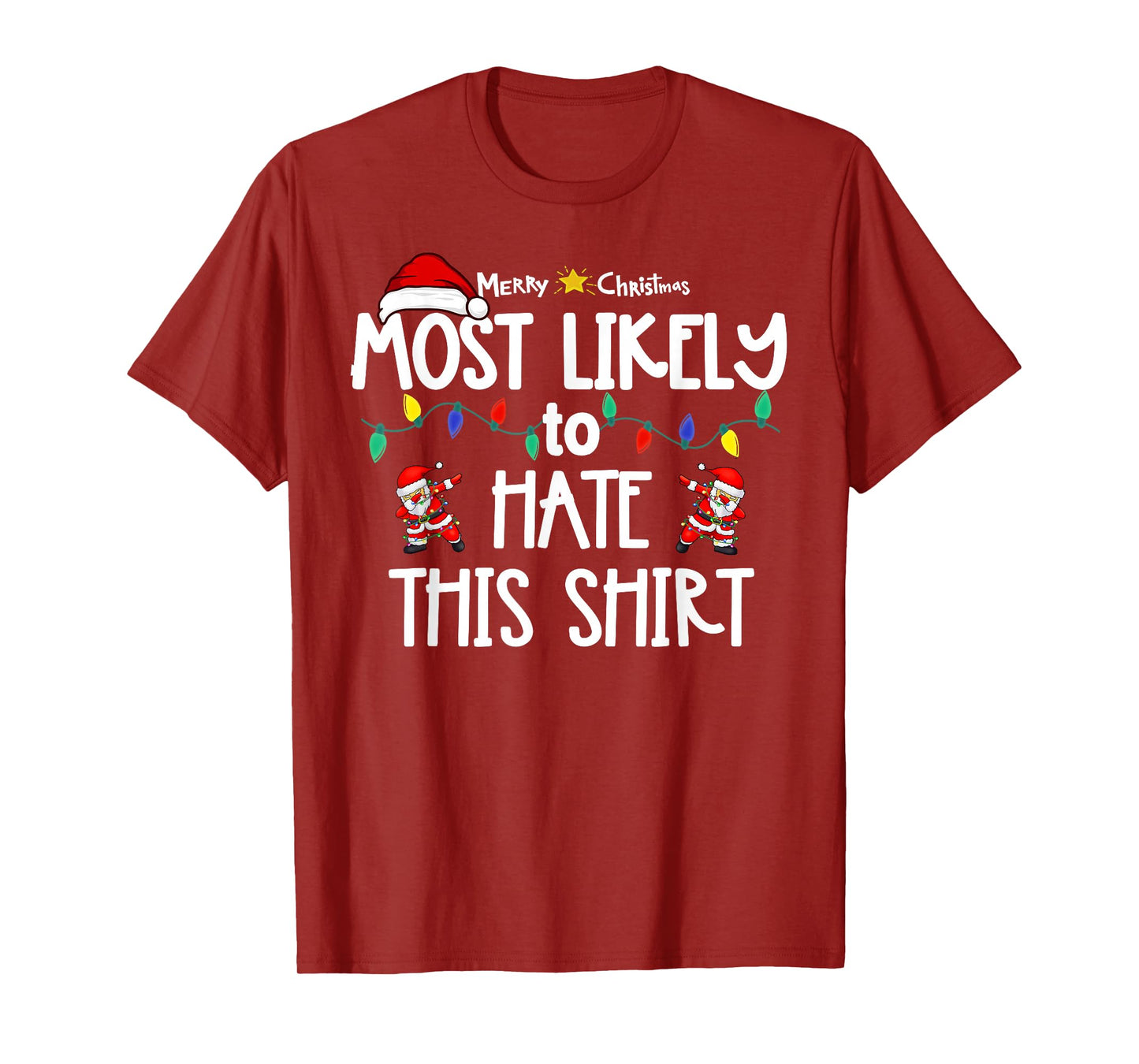 Most Likely to Christmas Shirt Matching Family Pajamas Funny T-Shirt