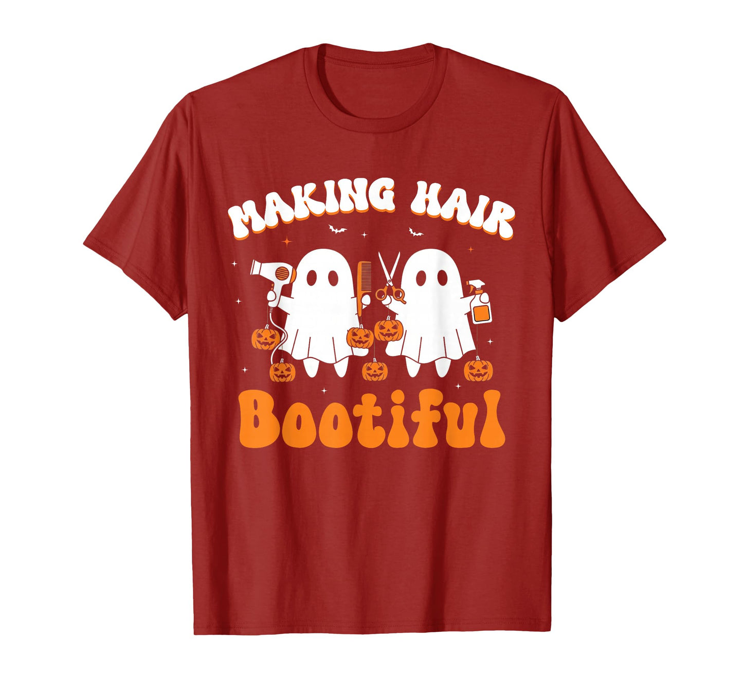 Making Hair Bootiful Funny Scary Ghost Hairdresser Halloween T-Shirt