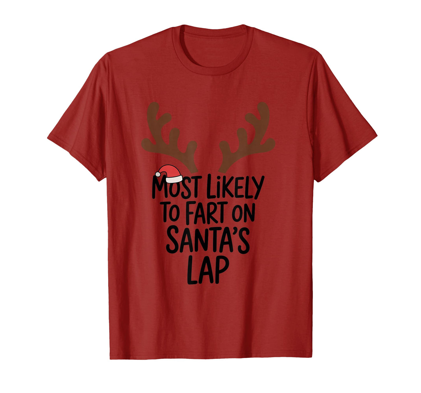 Most Likely to Fart On Santa's Lap Funny Christmas Family T-Shirt