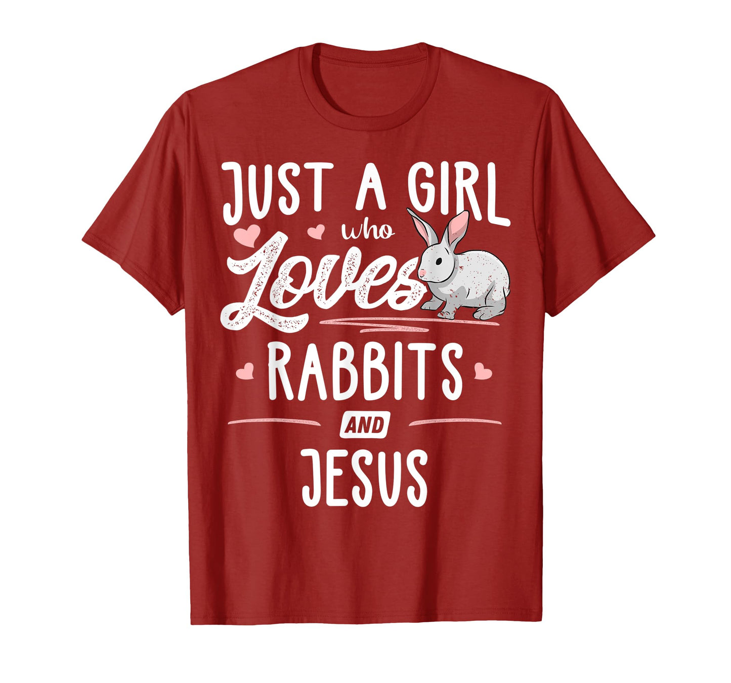 Just A Girl Who Loves Rabbits And Jesus Gift Women T-Shirt
