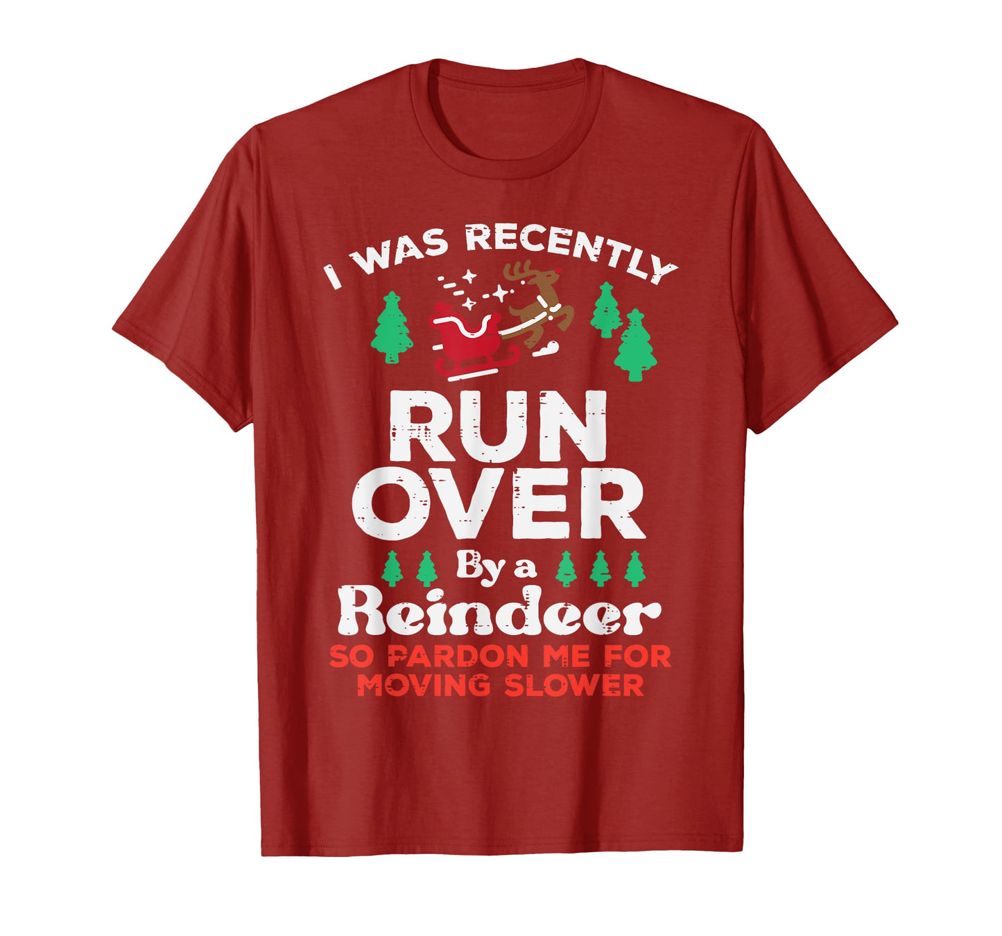 Christmas Runover By Reindeer Funny Xmas Women Men Kids T-Shirt
