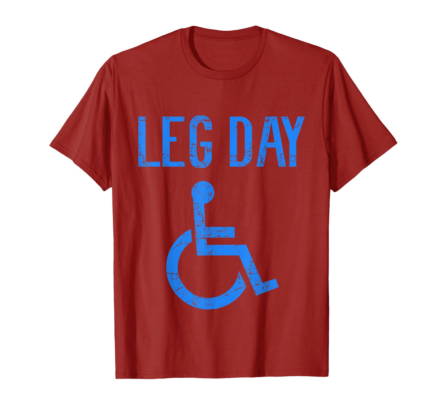 Funny Handicap Leg Day Gym Workout Bodybuilding Wheelchair T-Shirt