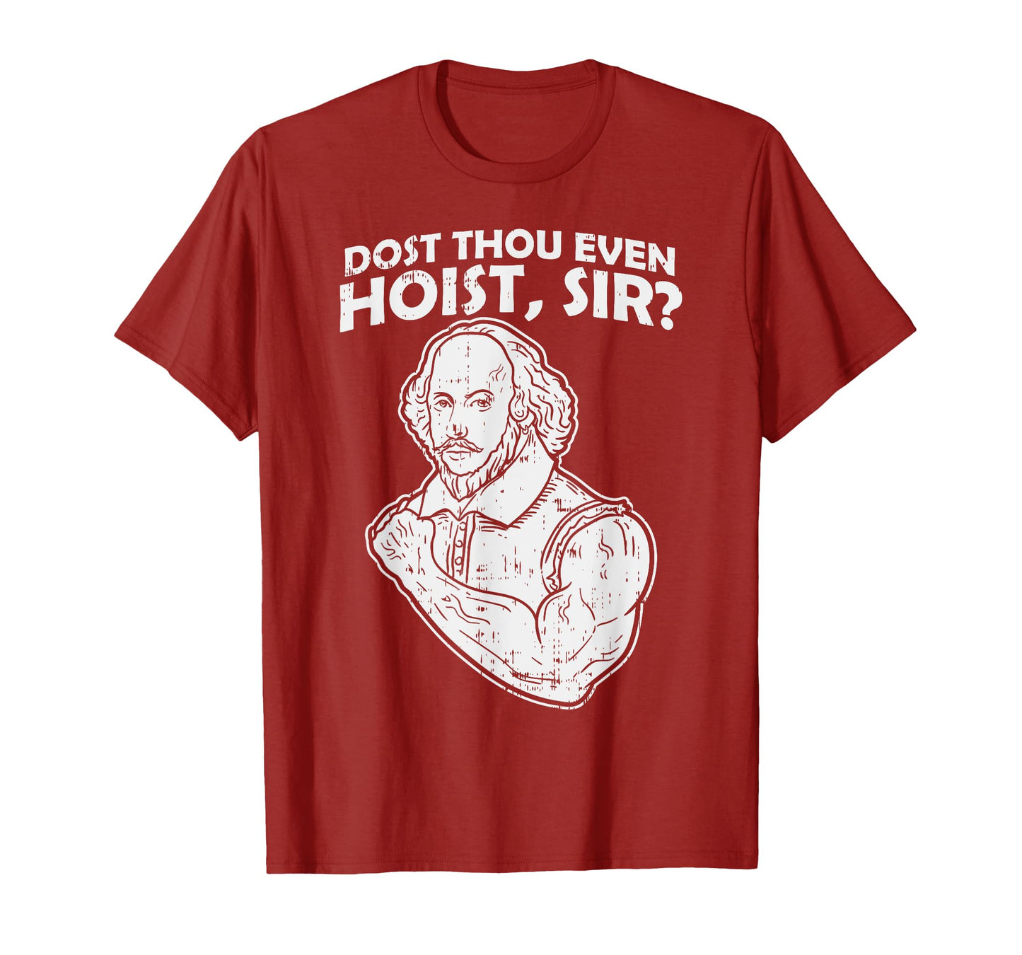 Dost Thou Even Hoist Sir Funny Weight-Lifting Gym Men Muscle T-Shirt