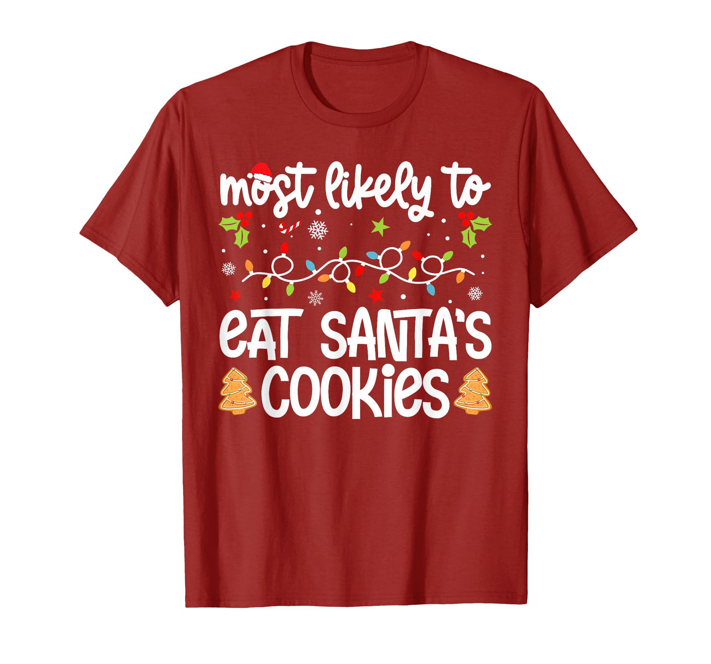 Family Christmas Most Likely to Eat Santa's Cookies T-Shirt