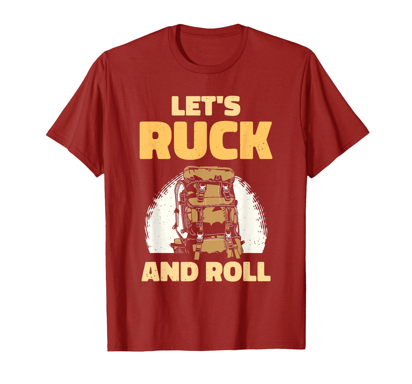 Let's Ruck And Roll Backpack Rucksack Workout Rucking T-Shirt