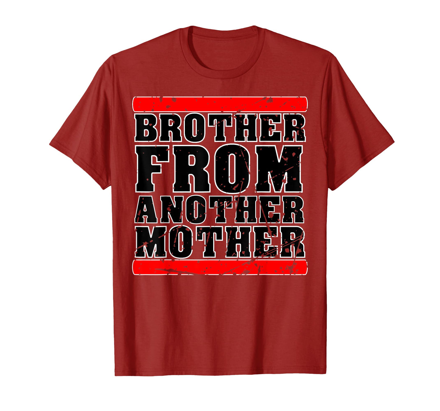Brother from Another Mother Friendship Quotes Distressed T-Shirt