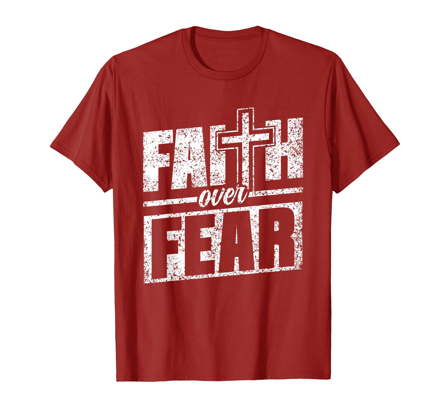 Faith Over Fear Lord Jesus Bible Religious Faith Over Fear T-Shirt
