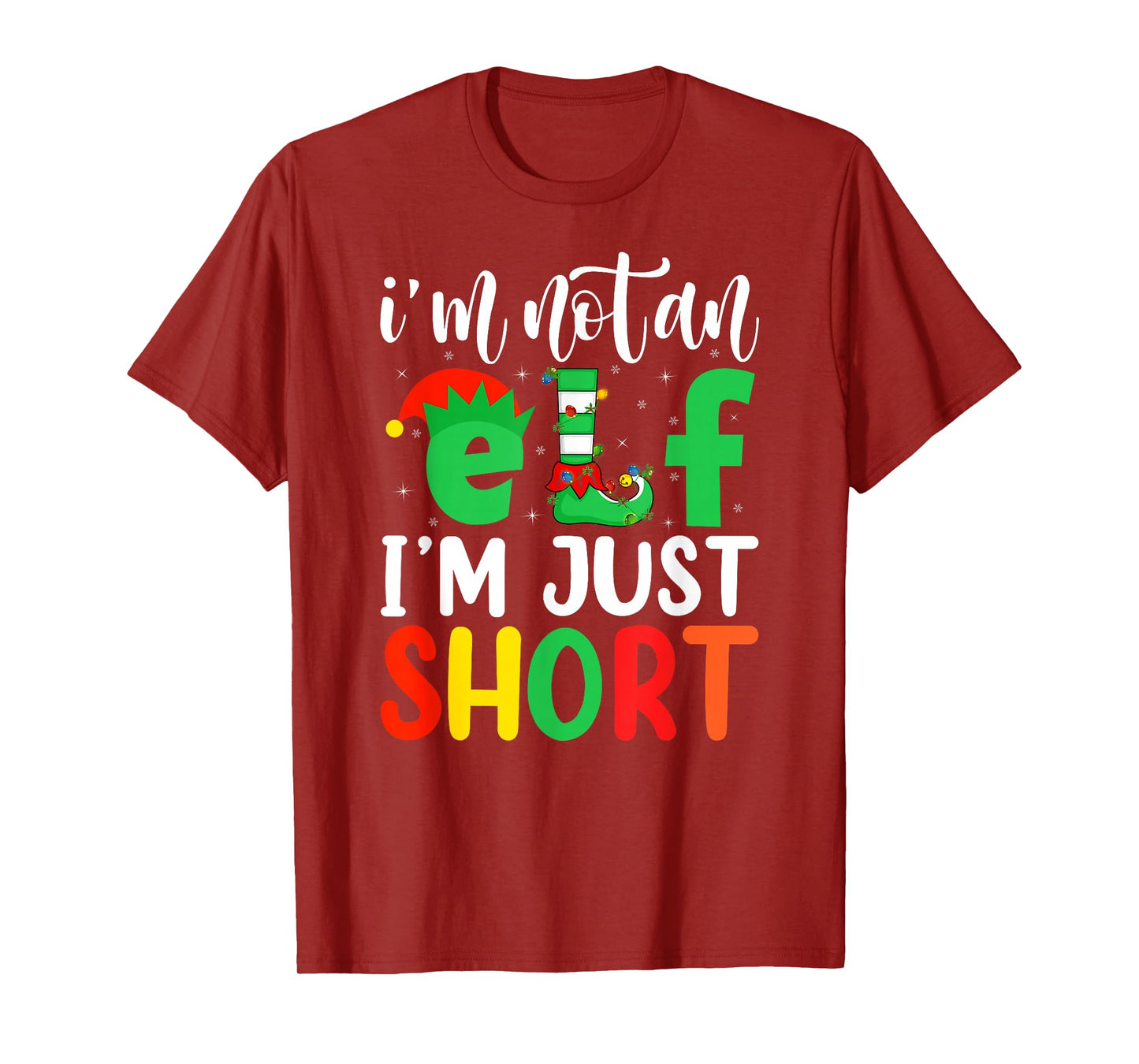 I'm Not an Elf I'm Just Short Family Elf Squad Christmas T-Shirt