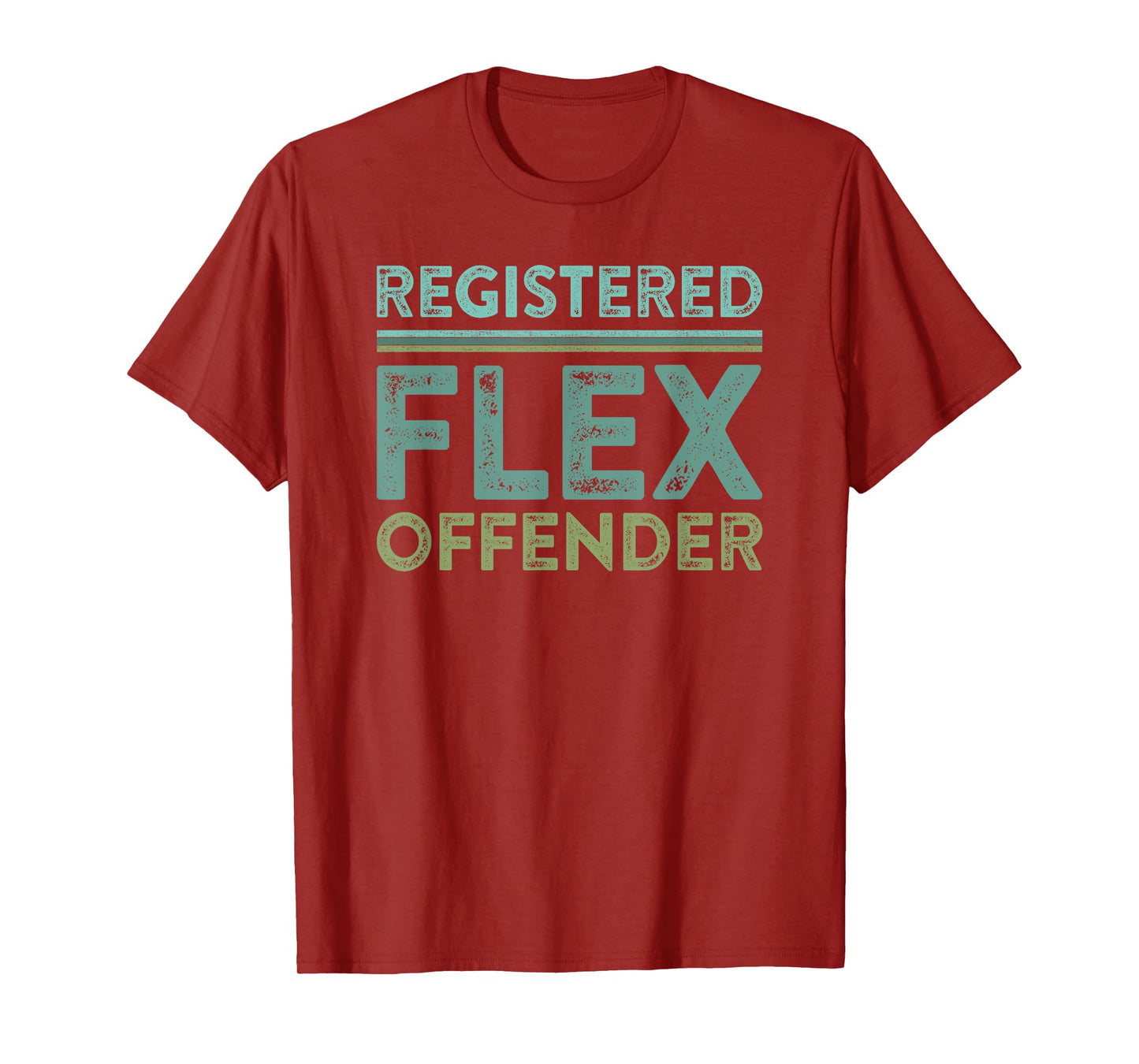 Registered Flex Offender Funny Swole Body Builder Workout T-Shirt