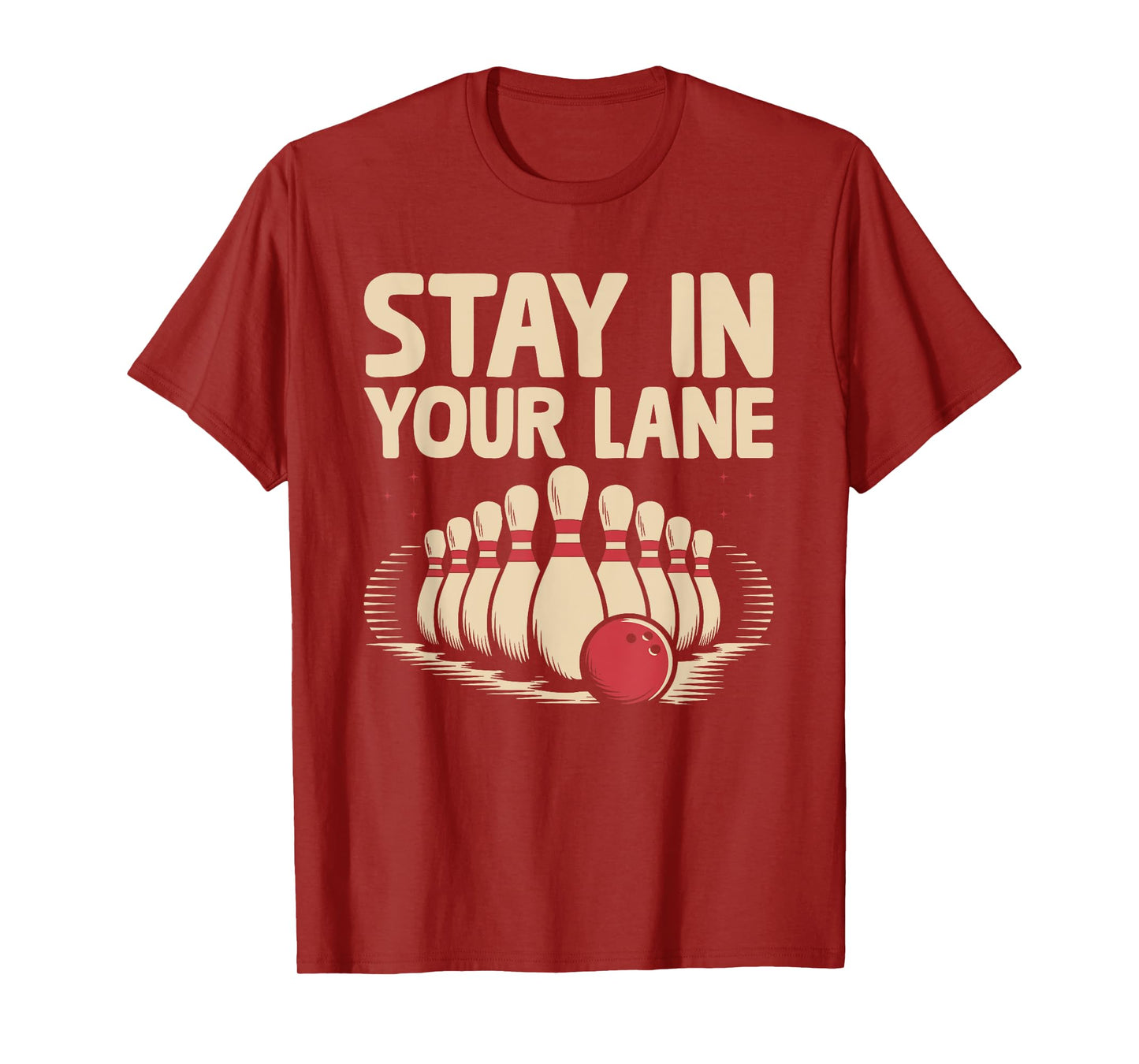 Stay In Your lane Bowler Bowling Tenpin T-Shirt