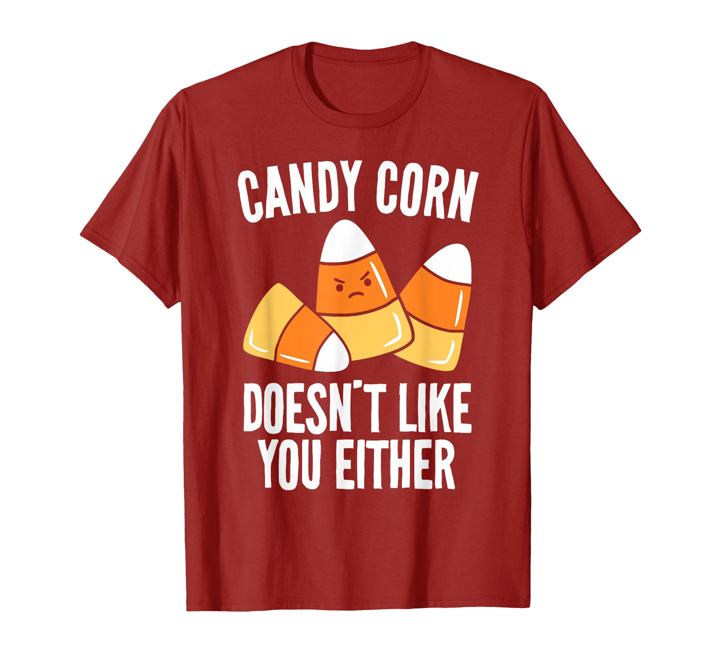 Candy Corn Doesn't Like You Either Funny Halloween T-Shirt