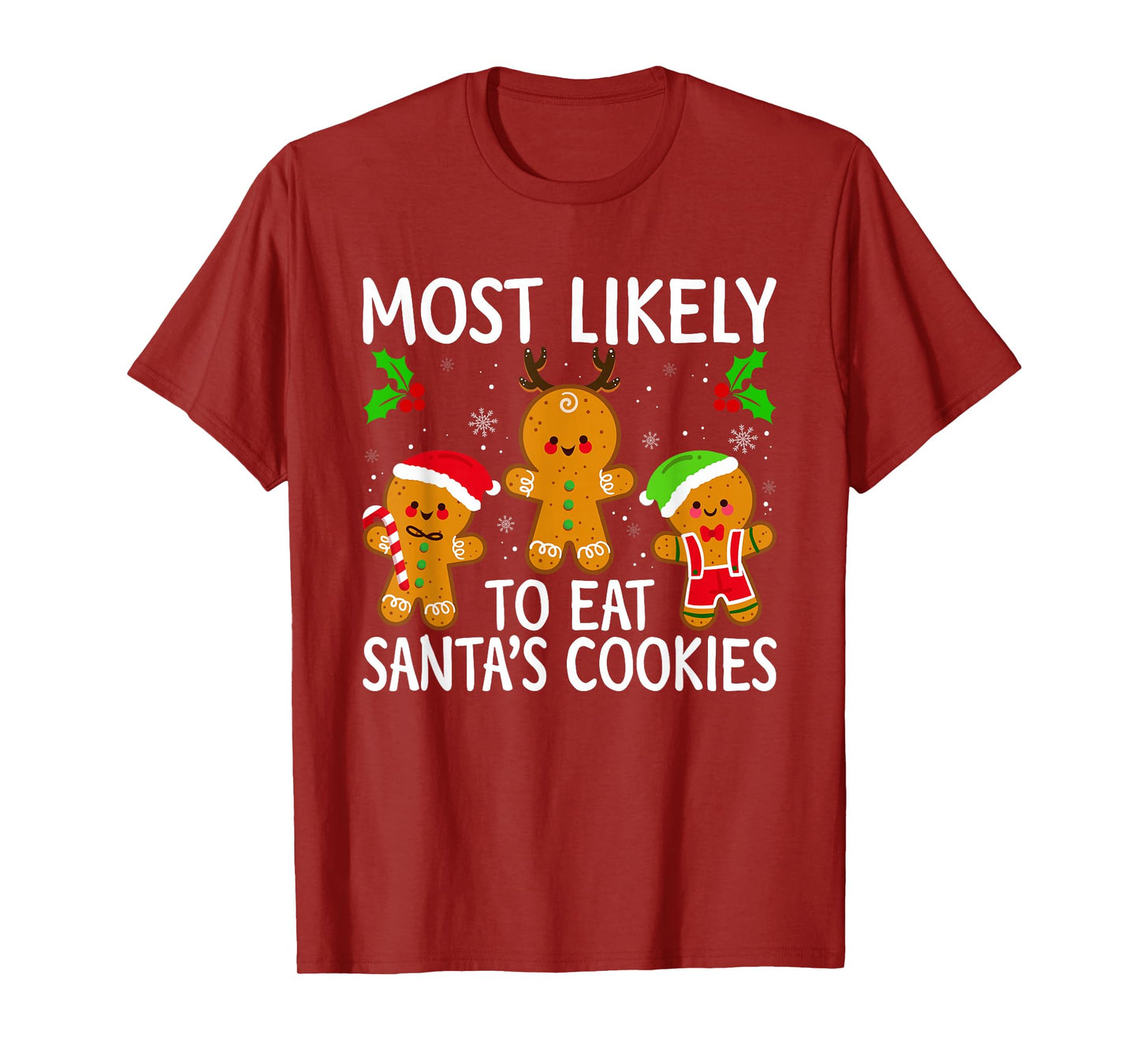Most Likely to Eat Santa's Cookies Gingerbread Man Christmas T-Shirt