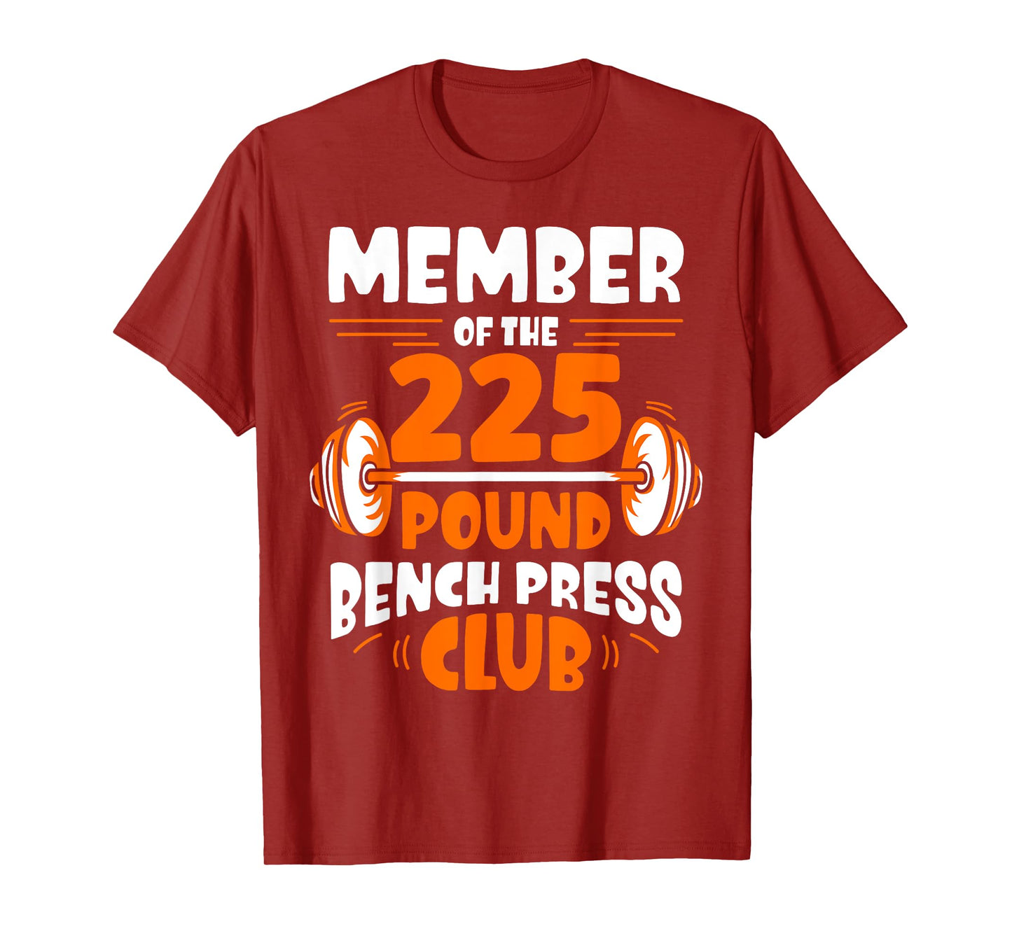Member Of The 225 Pound Bench Press Club Gym Strength T-Shirt