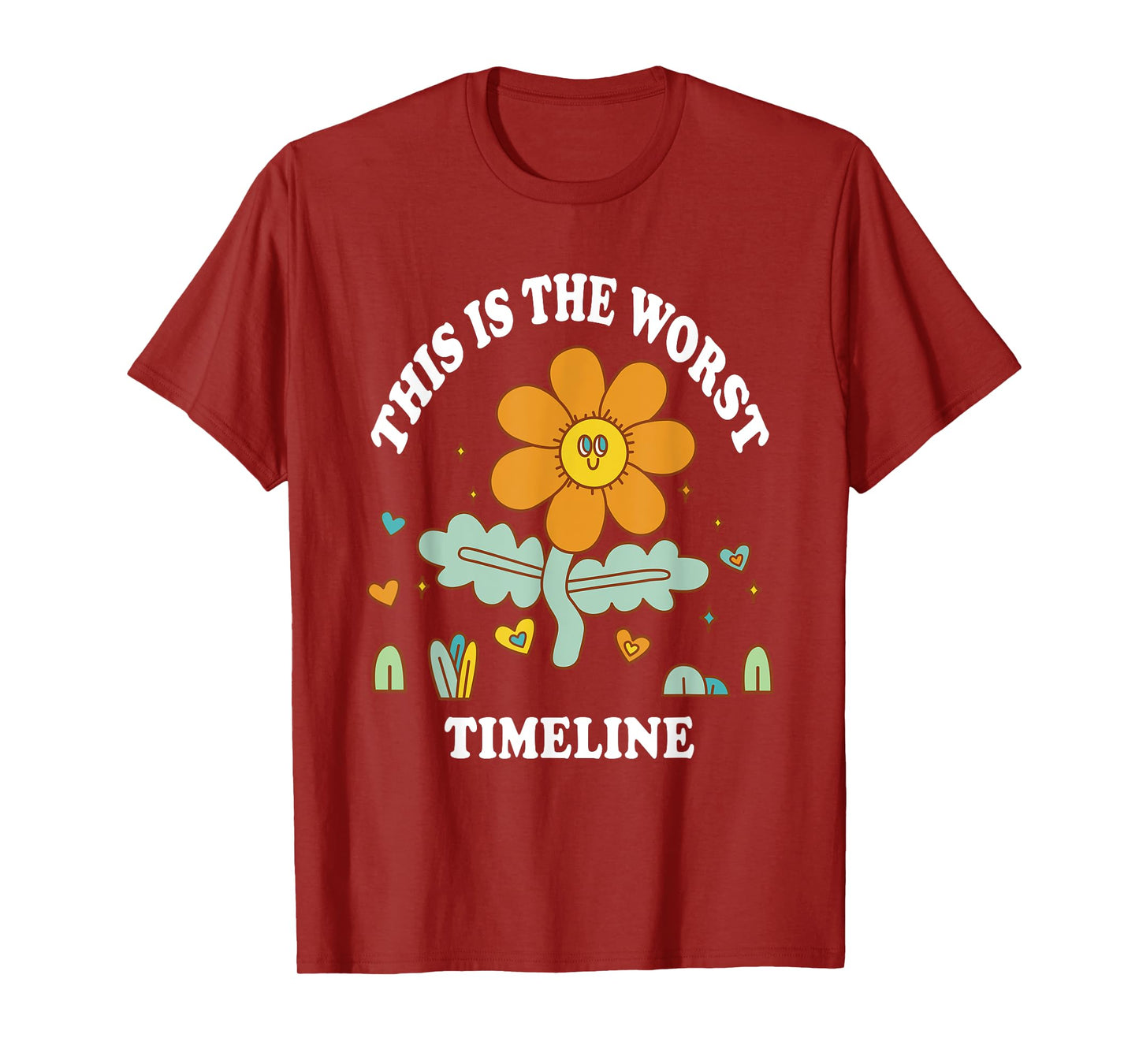 This is the Worst Timeline Funny Flowers Adult Humor Meme T-Shirt