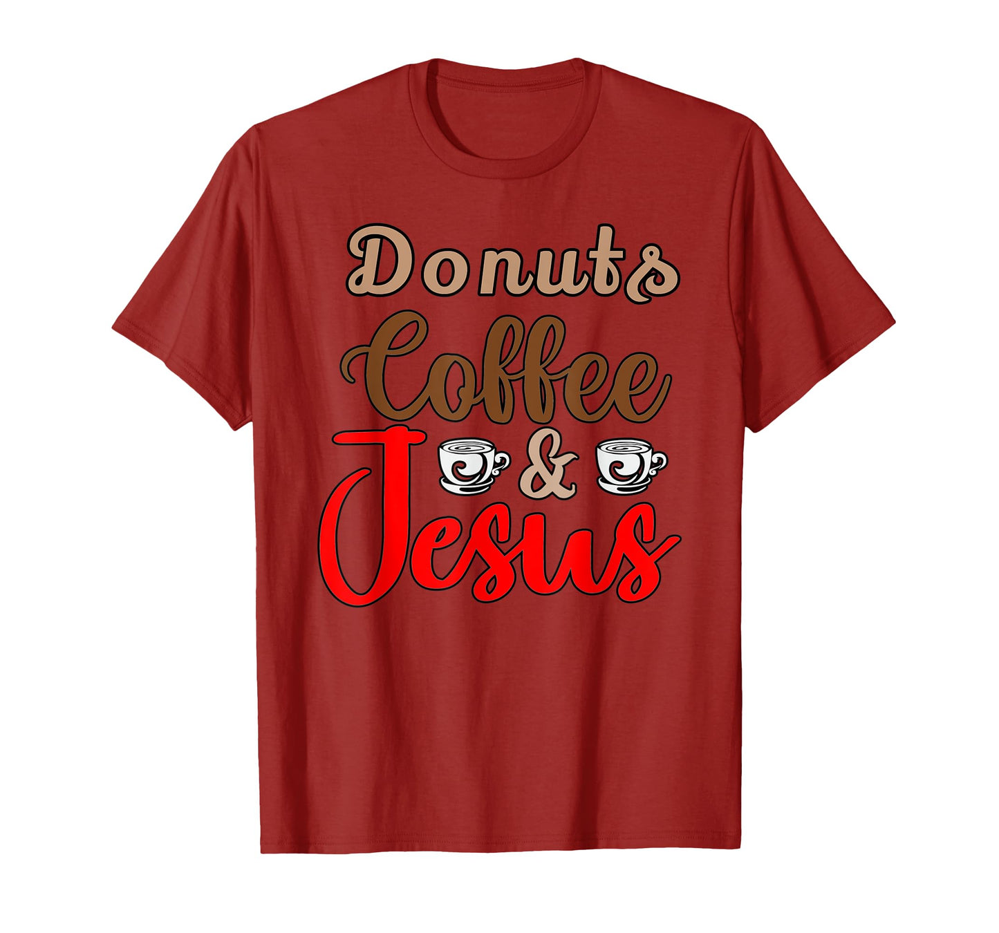 Donuts Coffee Jesus Christ Jesus Loves You John 3:16 Bible T-Shirt