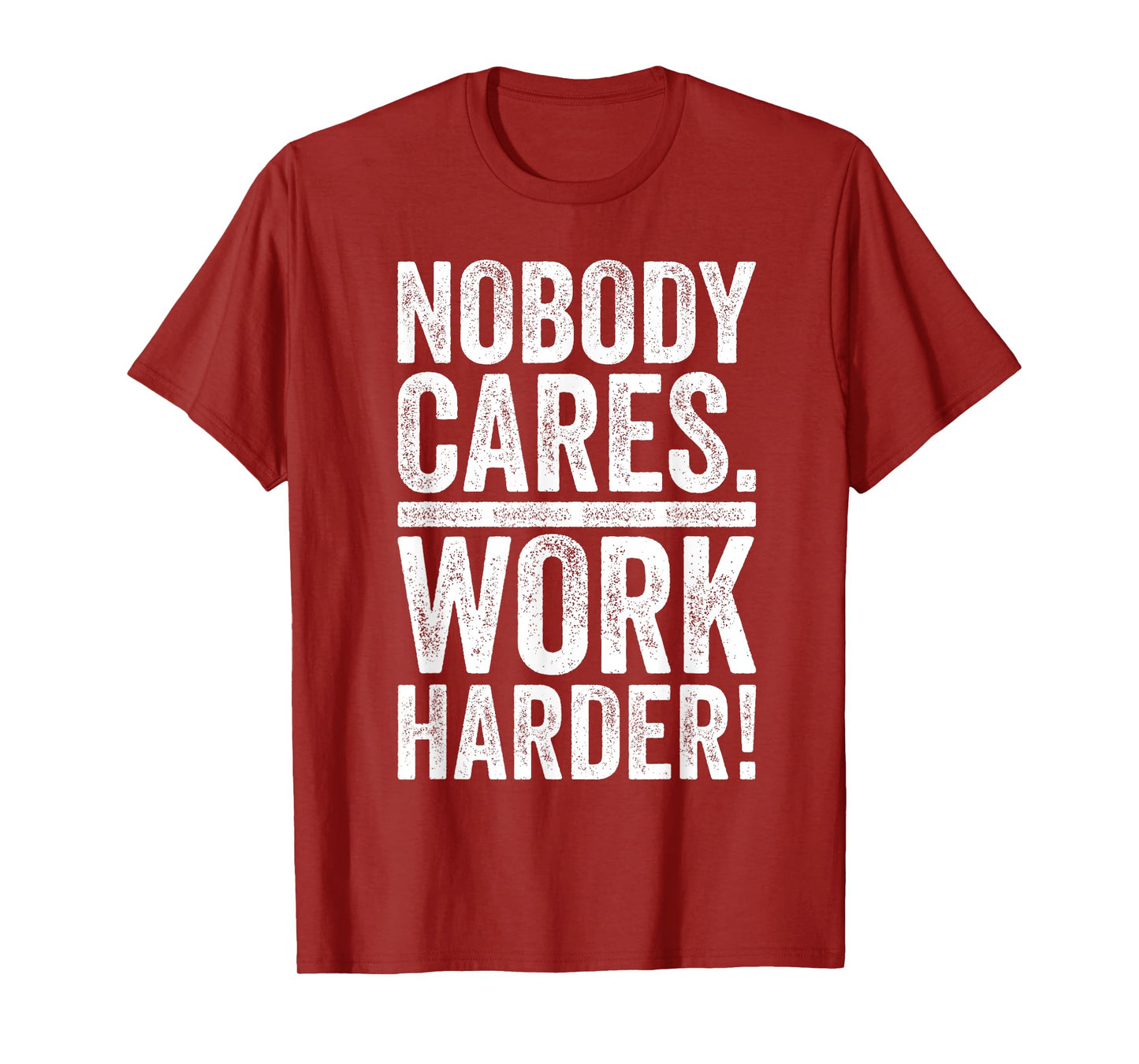 Retro Nobody Cares Work Harder Funny Fitness Motivation Gift T-Shirt