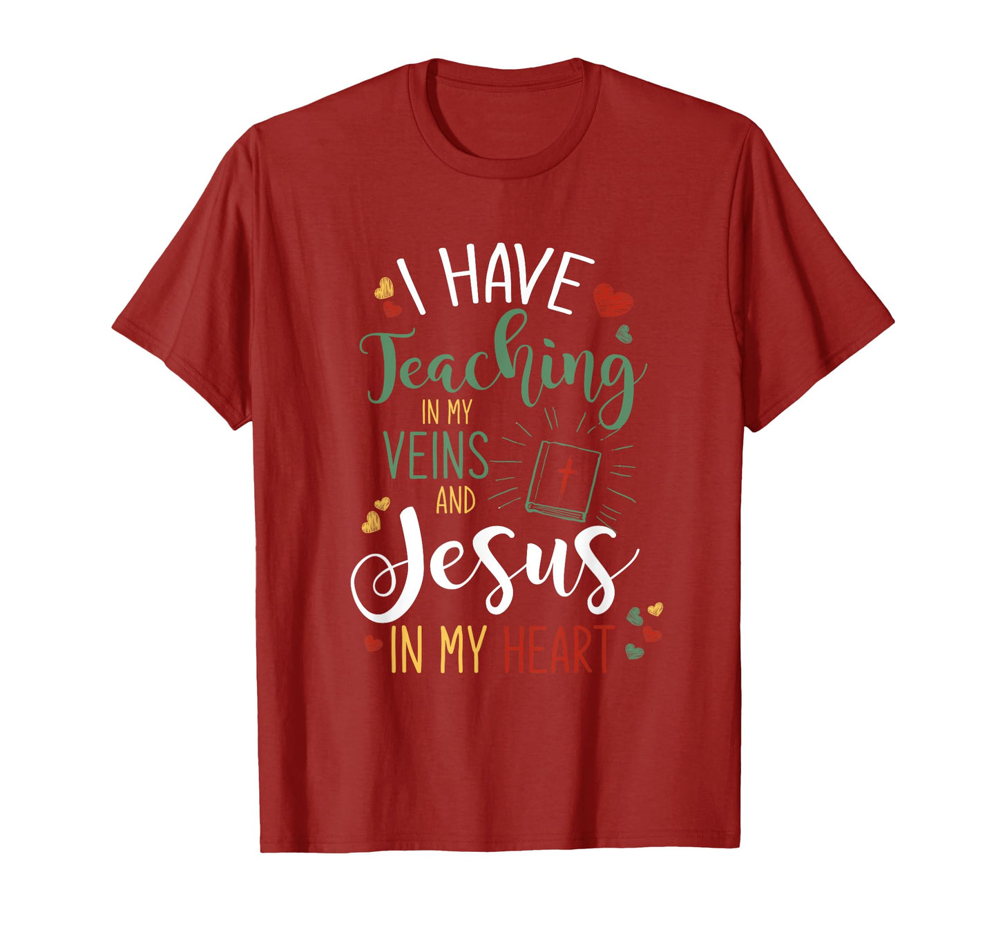 I Have Teaching In My Veins And Jesus In My Heart Jesus T-Shirt