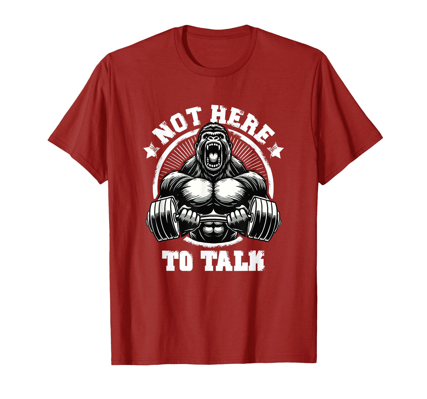 Not Here To Talk Weightlift Workouts Gym Quotes Gym Fitness T-Shirt