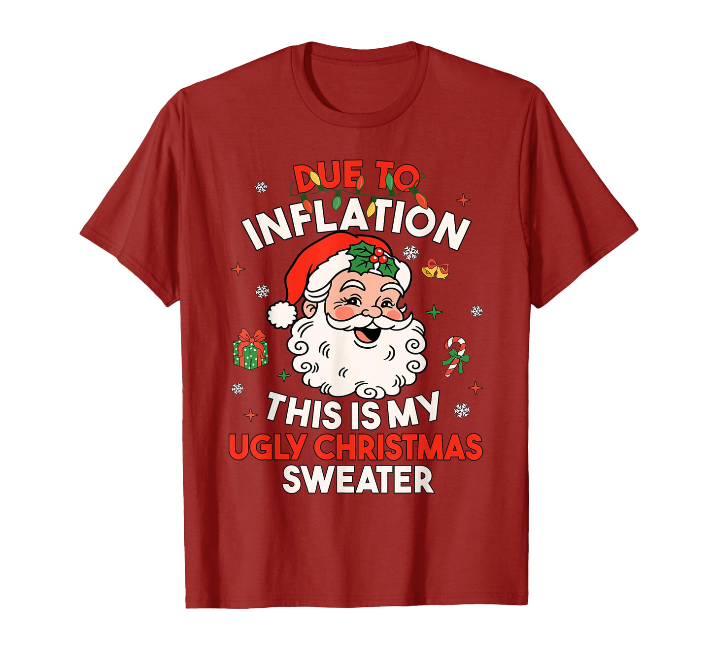 Due to Inflation This is My Ugly Sweater Family Christmas T-Shirt