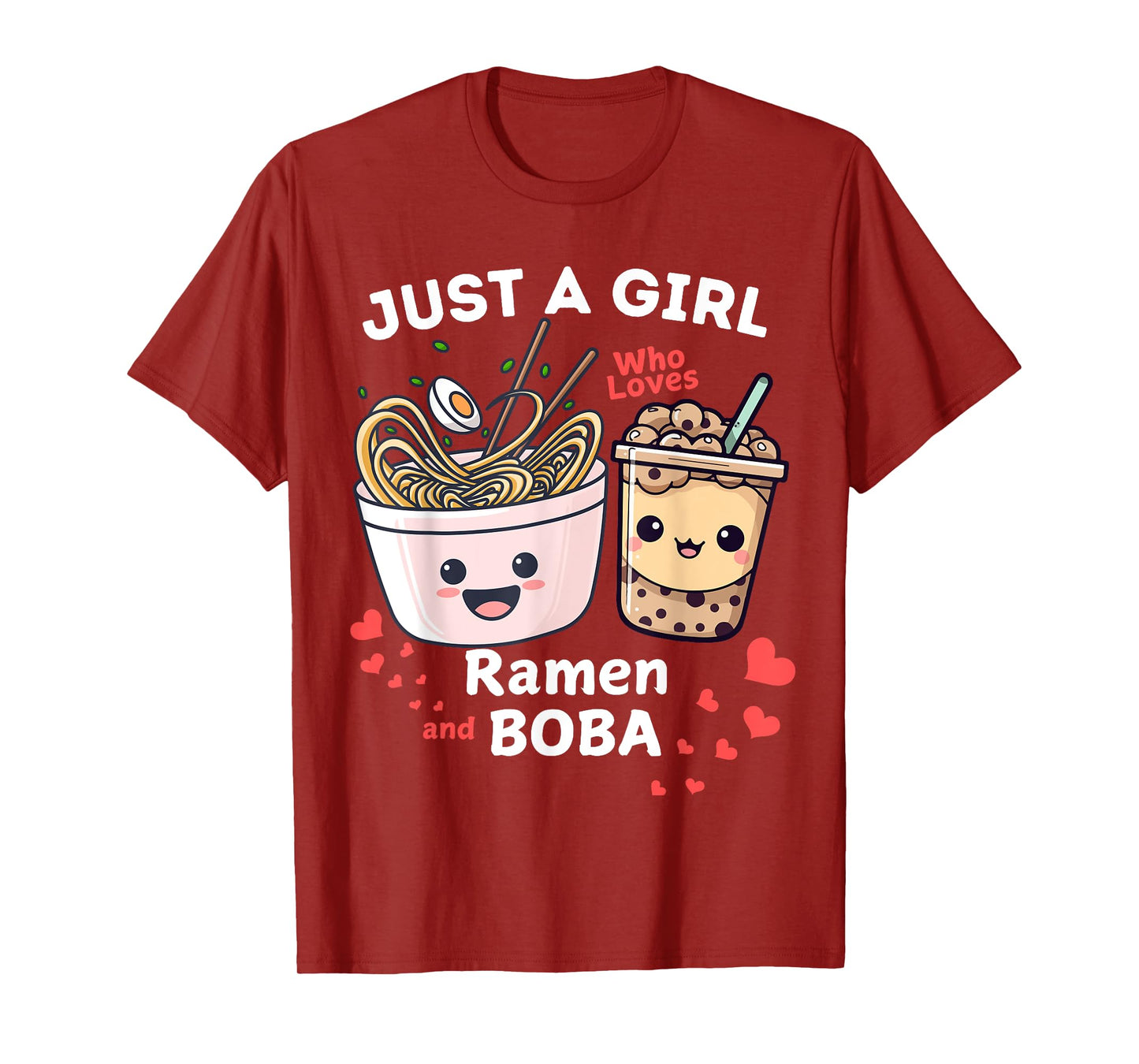 I'm Just A Girl Who Loves Ramen And Boba T-Shirt