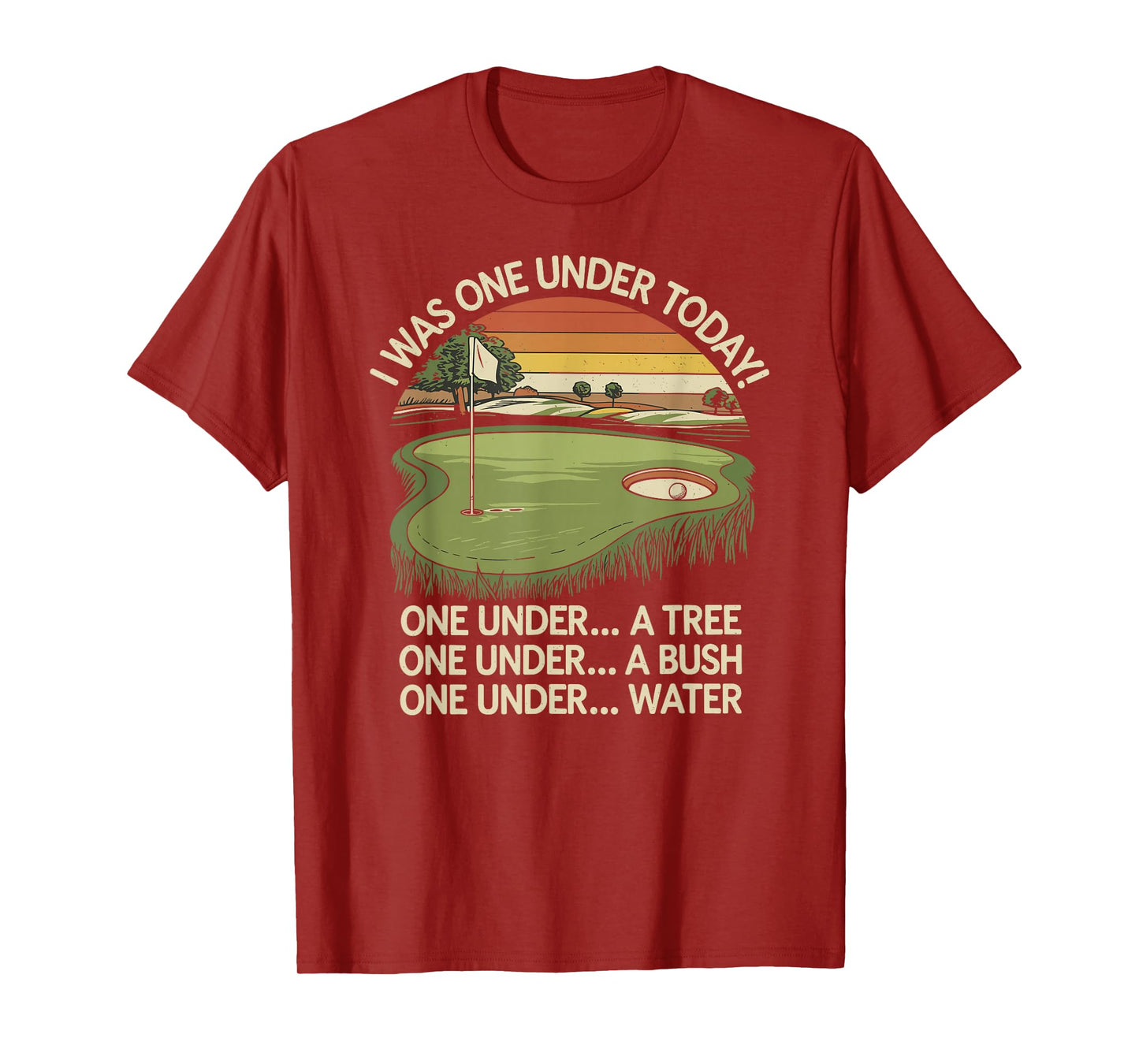 I Was One Under Today funny Golf Lover Golfer Golfing T-Shirt