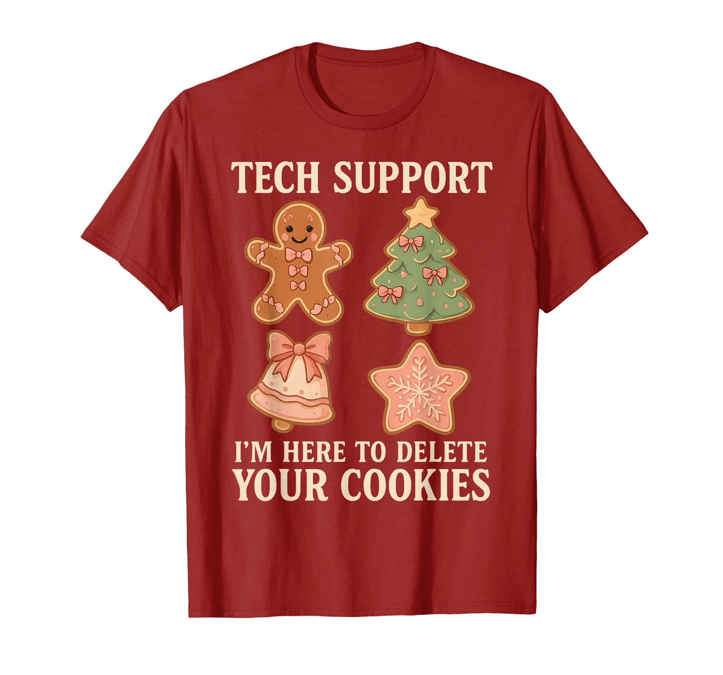 Tech Support I'm Here to Delete Your Cookies Men Funny IT T-Shirt