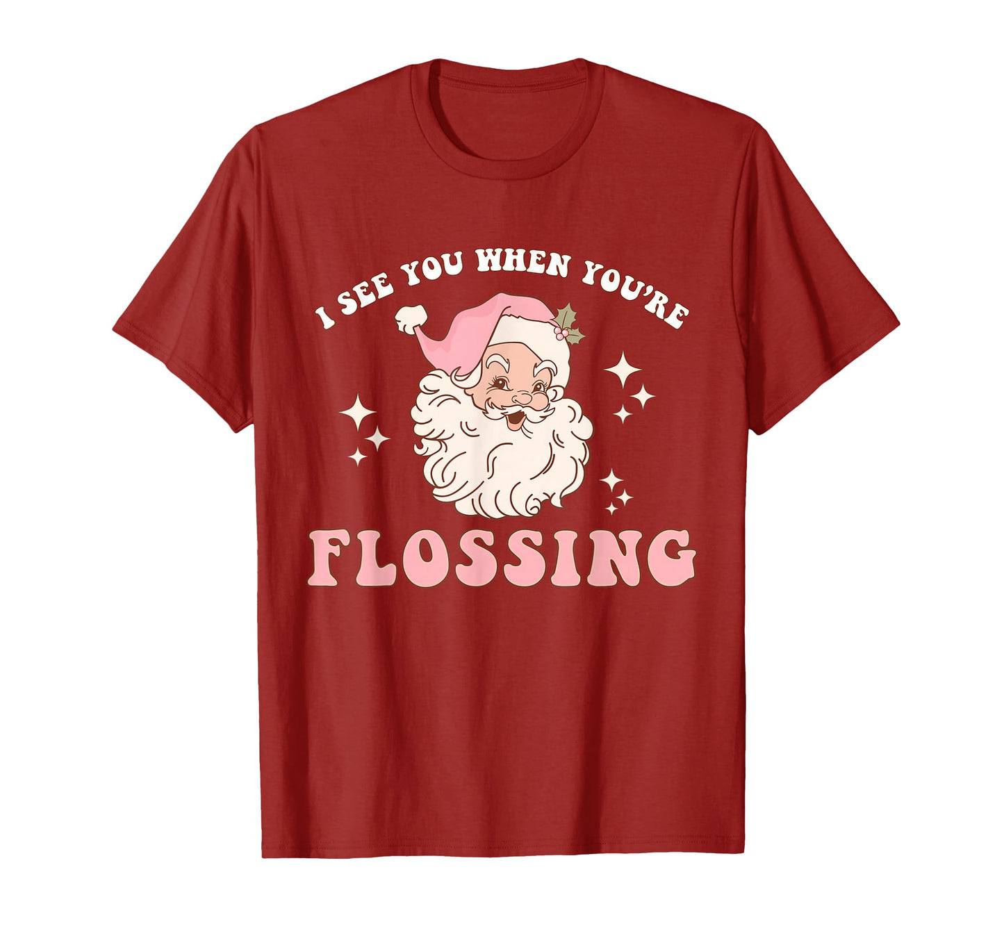 Funny Santa I See You When You're Flossing Dental Squad Xmas T-Shirt
