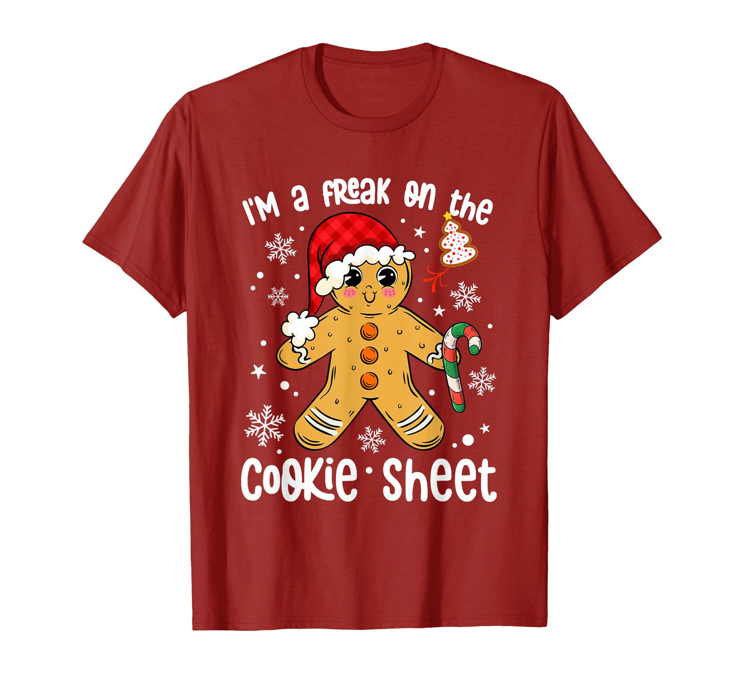 I'm A Freak On The Cookie Christmas Holiday Pajama Men Women T-Shirt