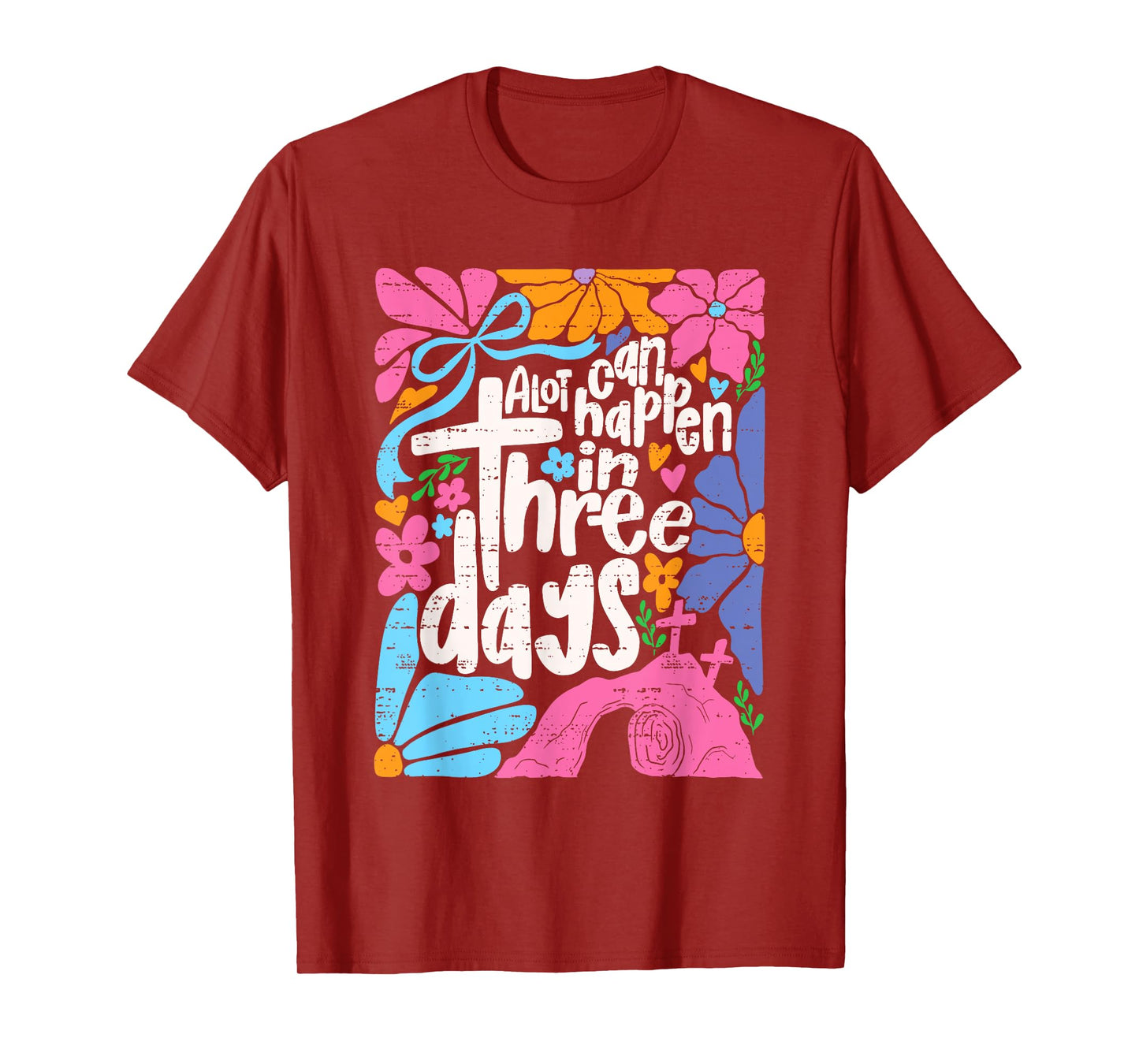 Easter A Lot Can Happen In 3 Days Jesus Christians Religious T-Shirt
