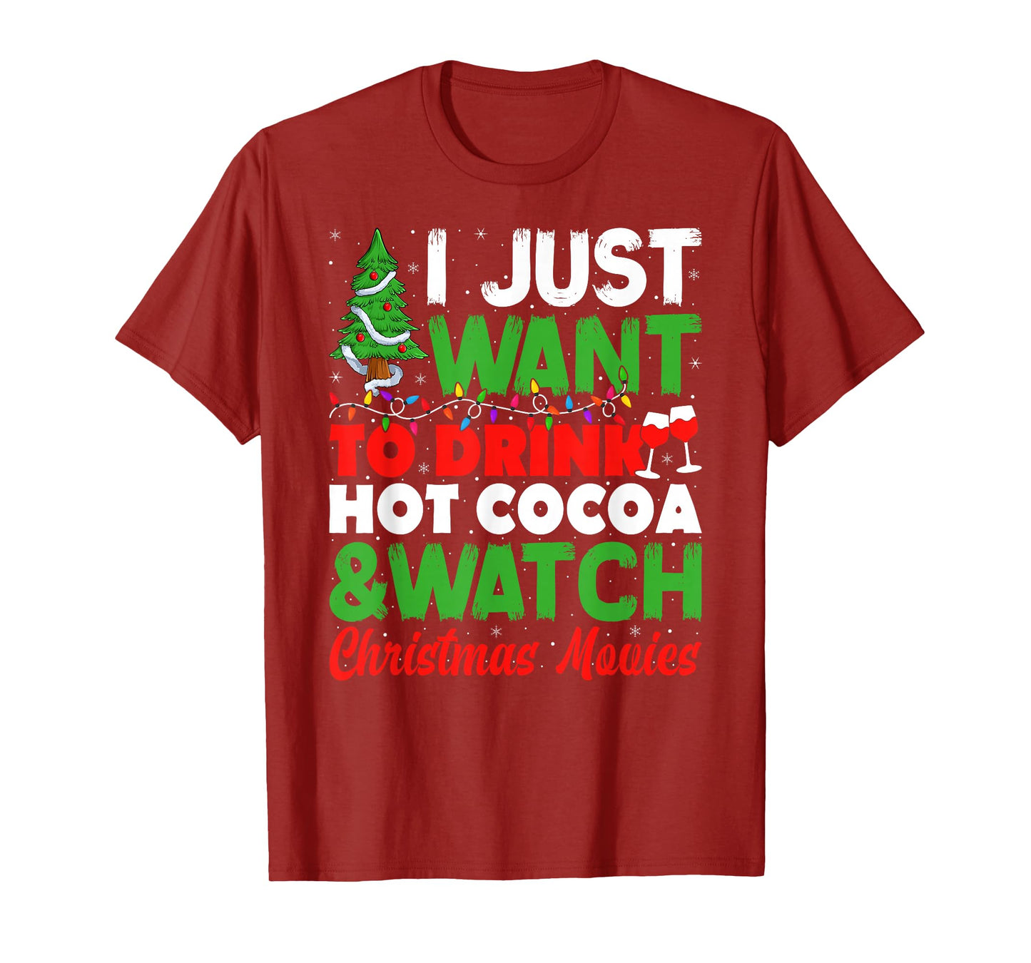 Drink Hot Chocolate Cocoa and Watch Holiday Movies Christmas T-Shirt