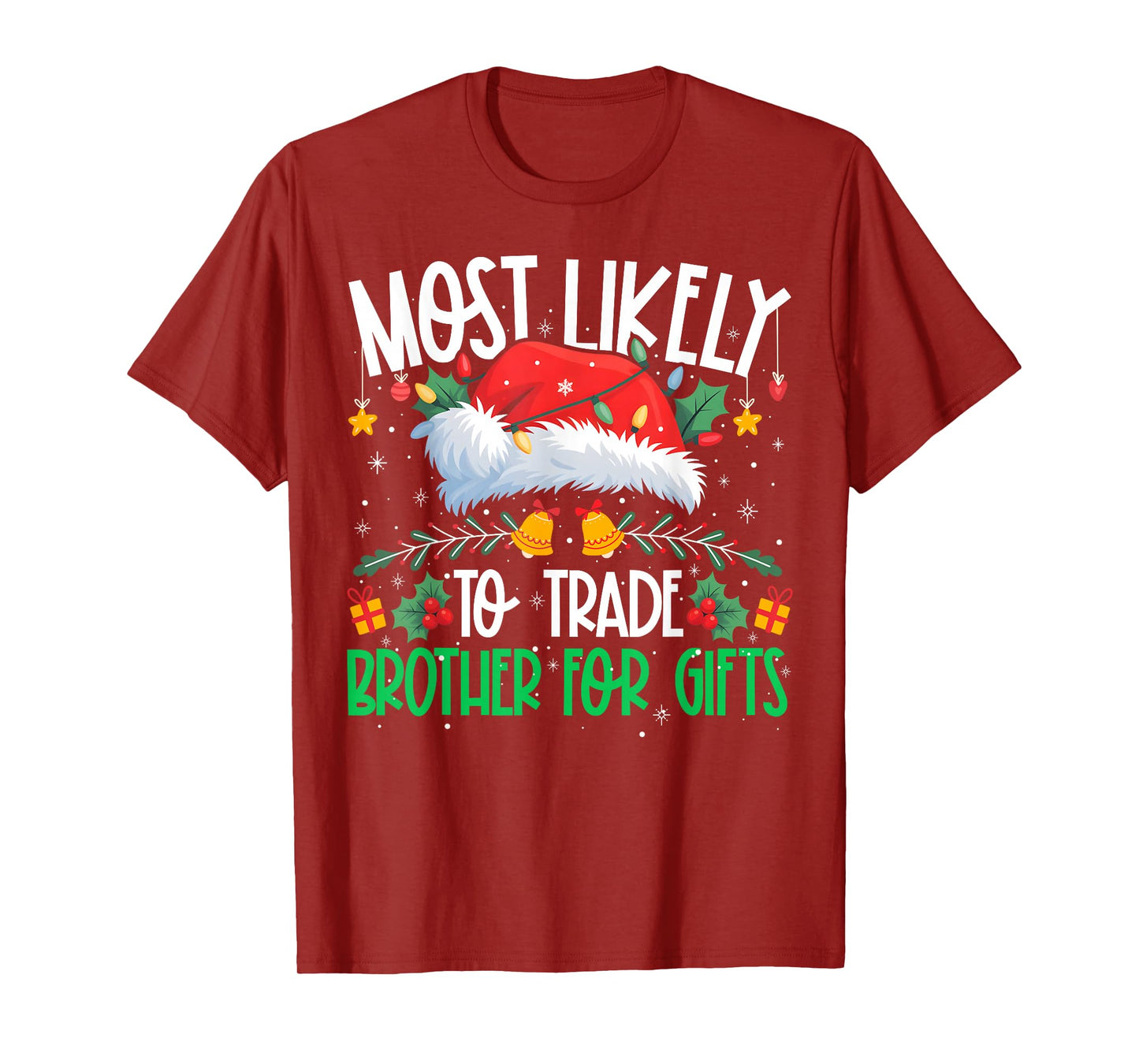Most Likely to Trade Brother Funny Matching Xmas T-Shirt