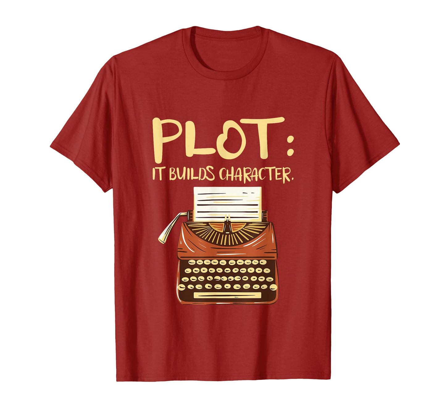 Plot It Builds Character Book Writing Writer Author T-Shirt