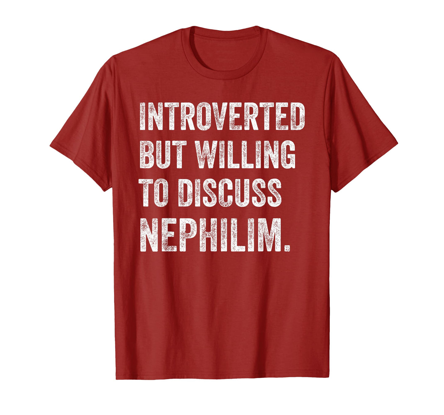 Introverted but ready to discuss Nephilim humor T-Shirt