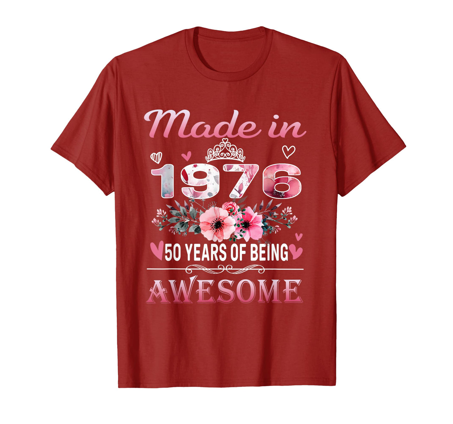 50th Birthday Made in 1976 50 Years of Being Awesome Floral T-Shirt