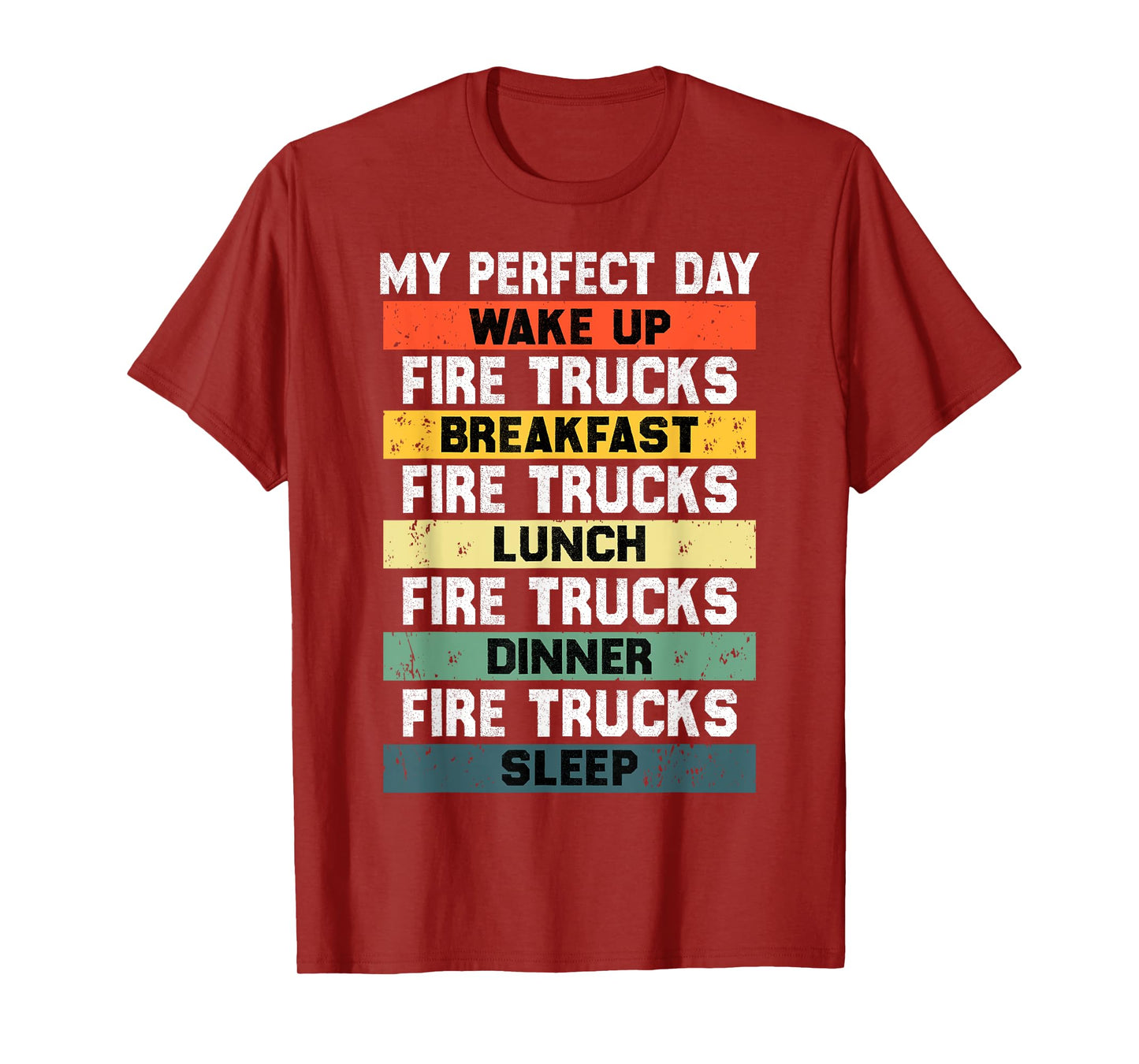 My Perfect Day Firefighter Fireman Tee for Fire Truck Lovers T-Shirt