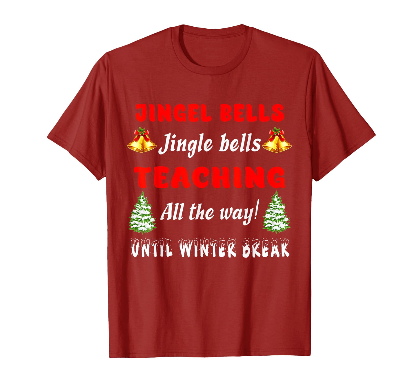 Jingle Bells Jingle Bells Teaching All The Way Christmas T-Shirt