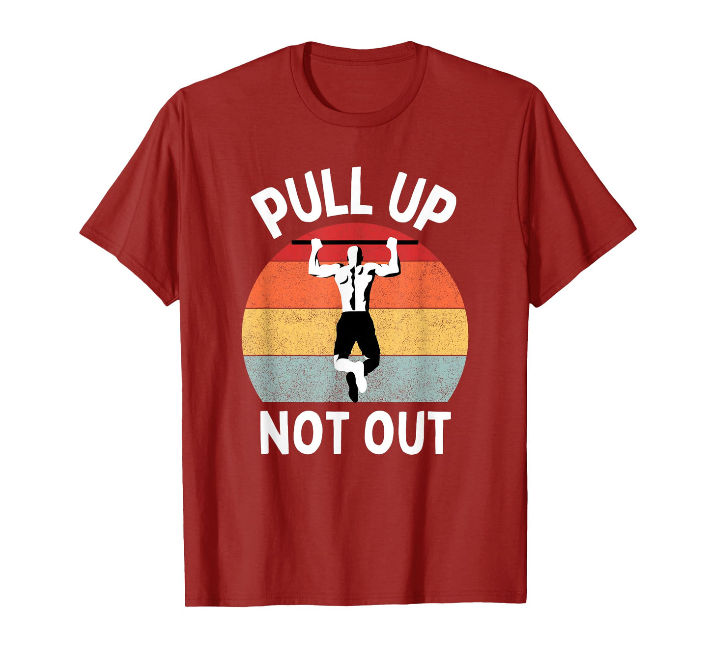 Pull Up Not Out Bodybuilding Powerlifting Weightlifting Gym T-Shirt