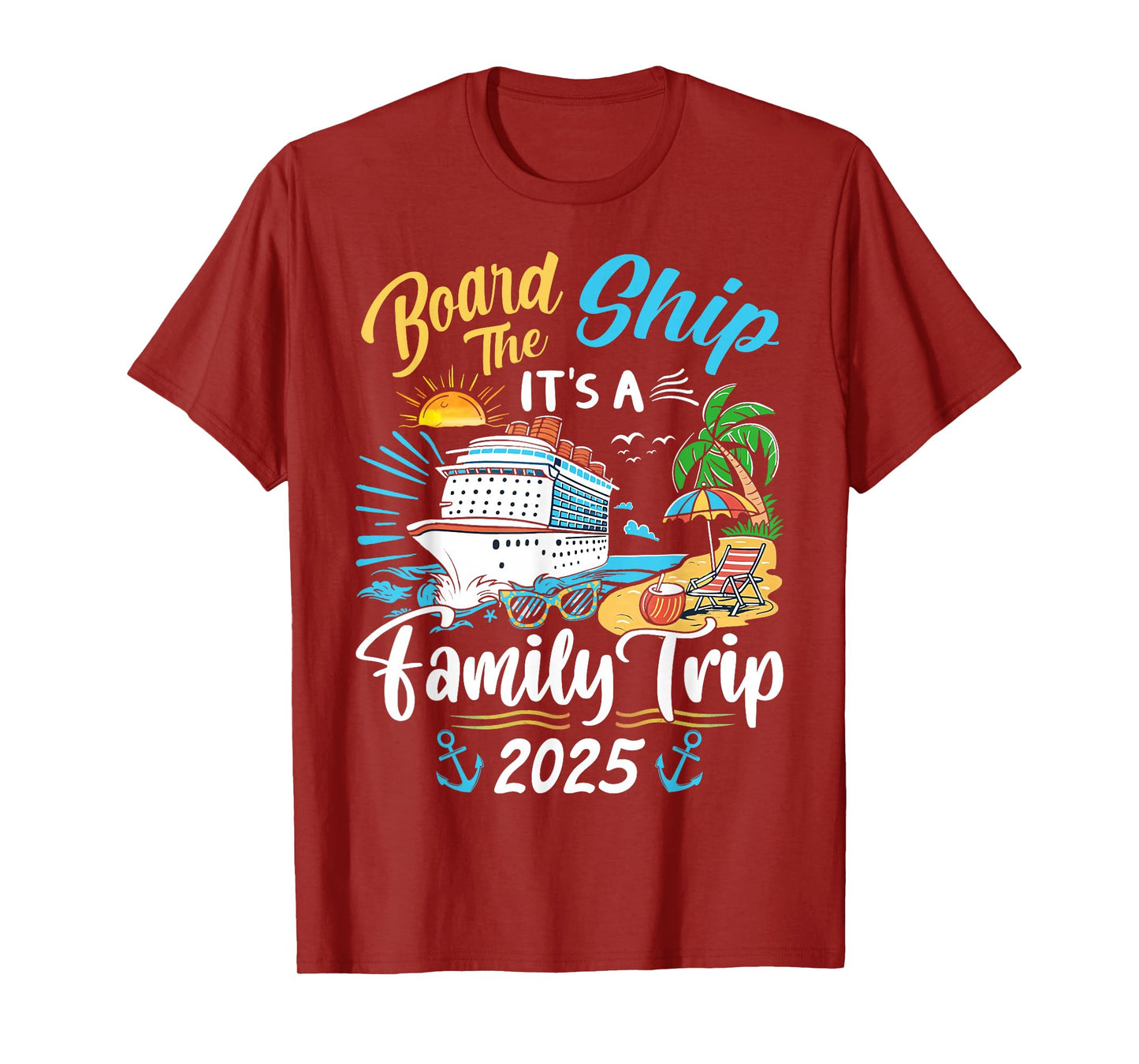 Board The Ship It's A Family Trip Cruise Family Vacation T-Shirt