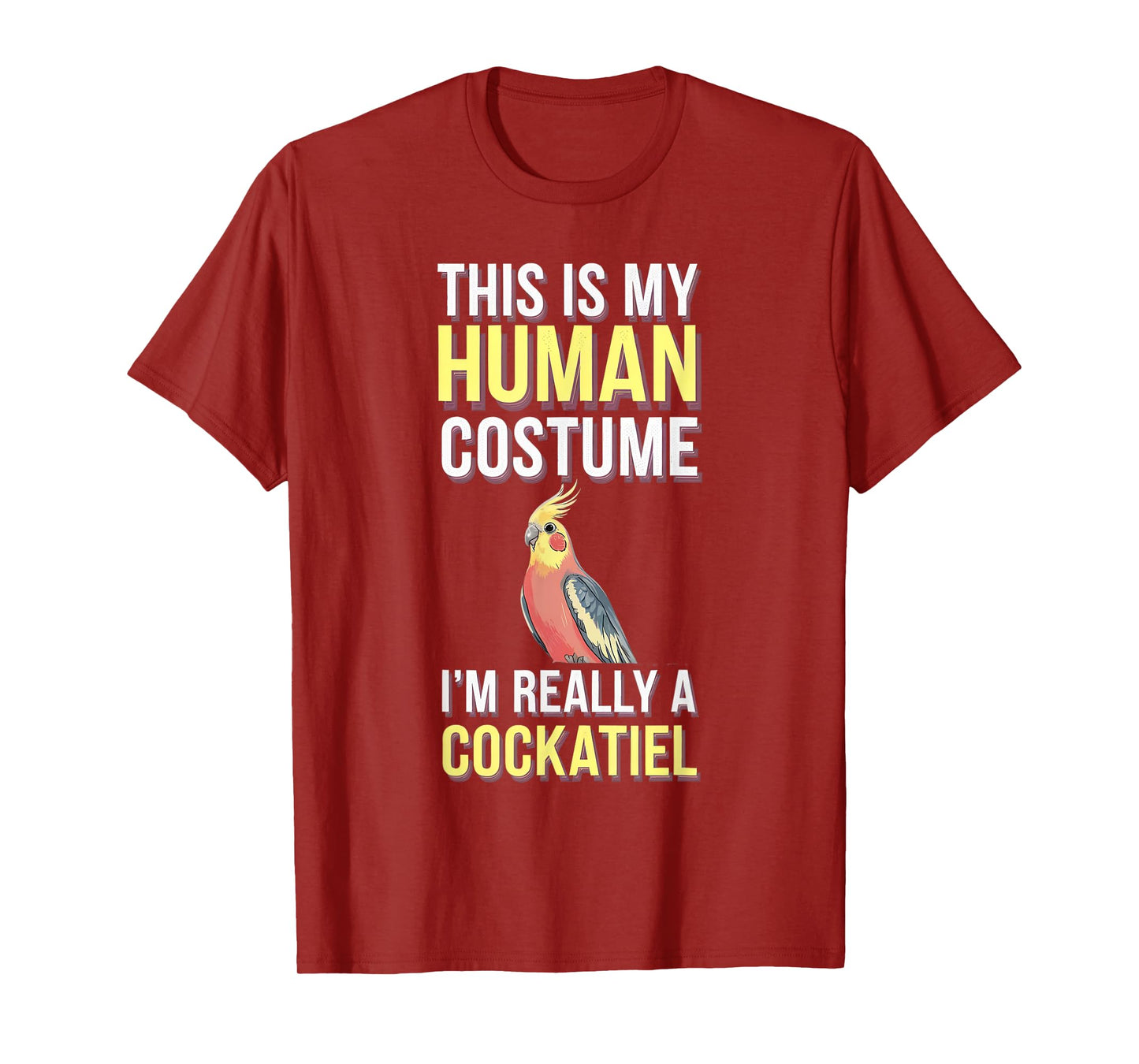 Halloween This Is My Human Costume I'm Really A Cockatiel T-Shirt