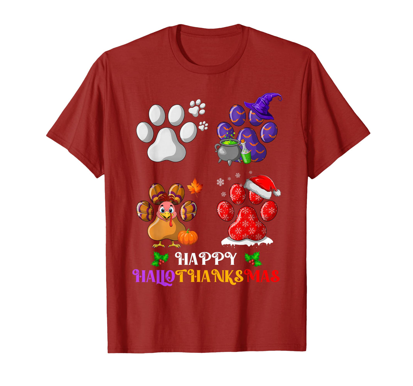 Happy Hallothanksmas Dog Paws Halloween Thanksgiving Xmas T-Shirt