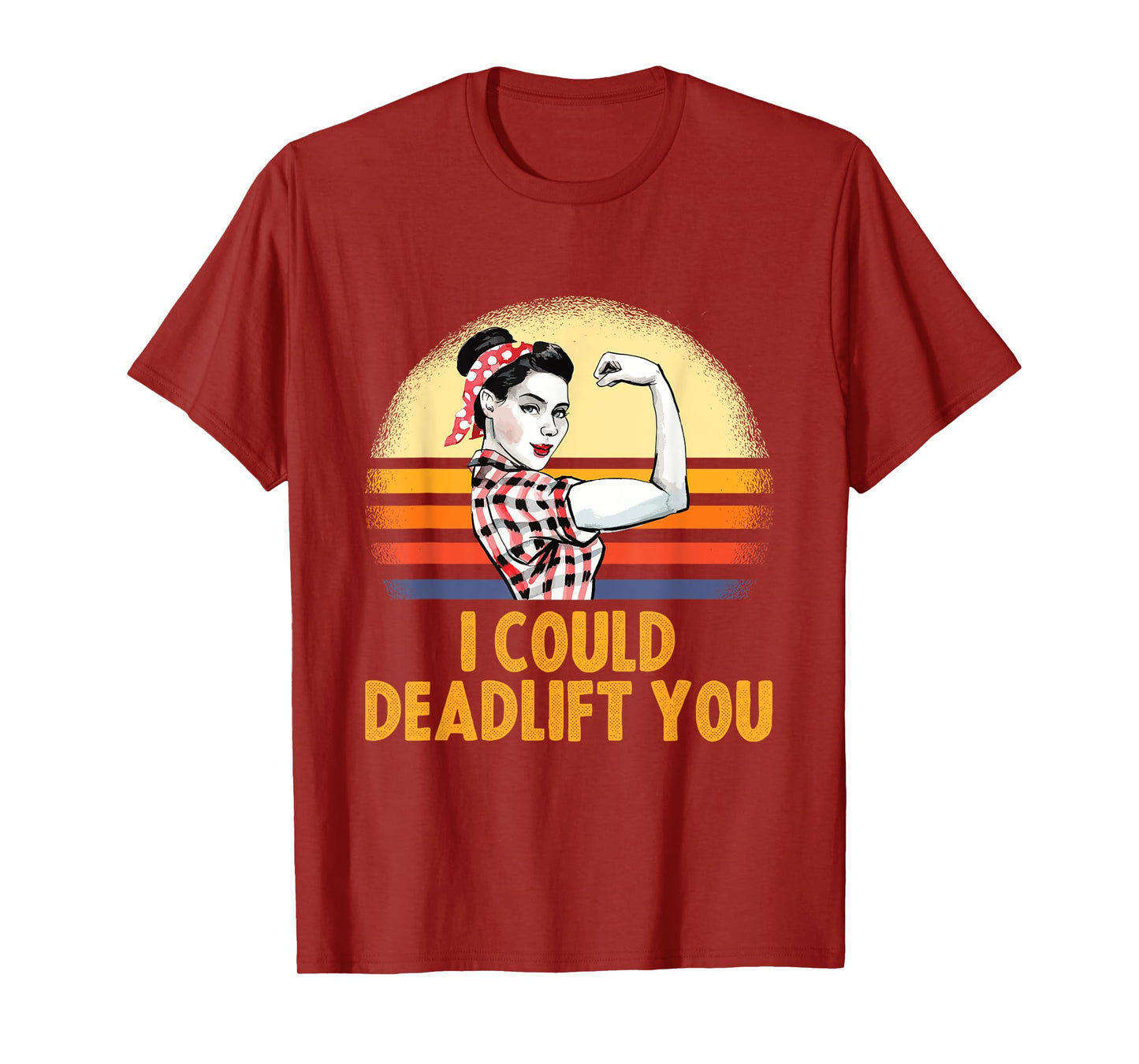 Deadlifting Gifts - I Could Deadlift You Workout Exercise T-Shirt