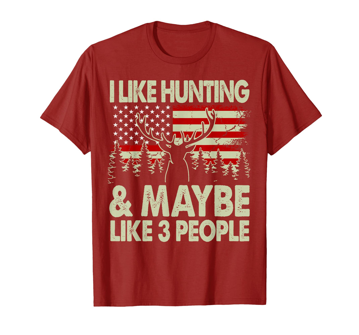 Like Deer Hunting Maybe Like 3 People Dad Gift Son Daughter T-Shirt