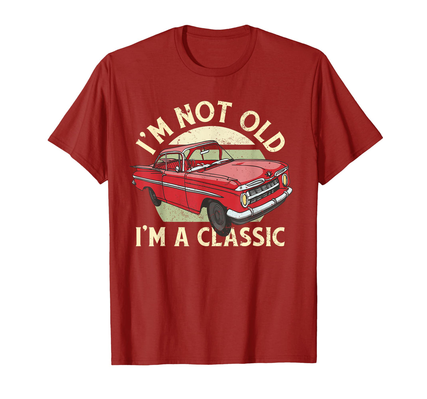 I'm Not Old I'm Classic T-Shirt