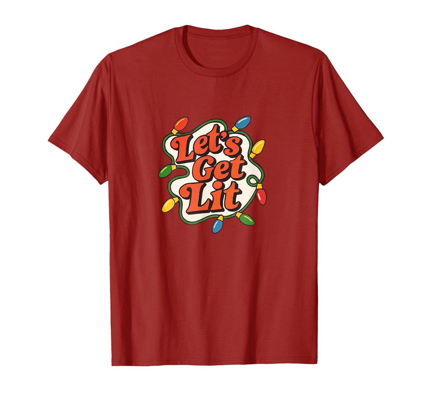 Let’s Get Lit Funny Christmas Party Holiday Lights Design T-Shirt